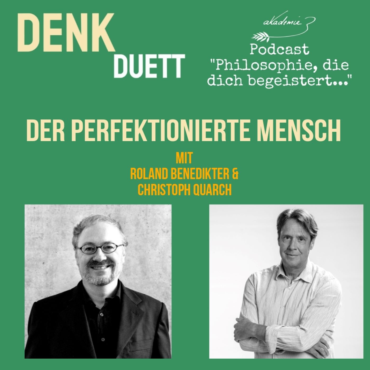 DenkDuett #3 Der perfektionierte Mensch mit Roland Benedikter DenkDuett #3 Der perfektionierte Mensch mit Roland Benedikter