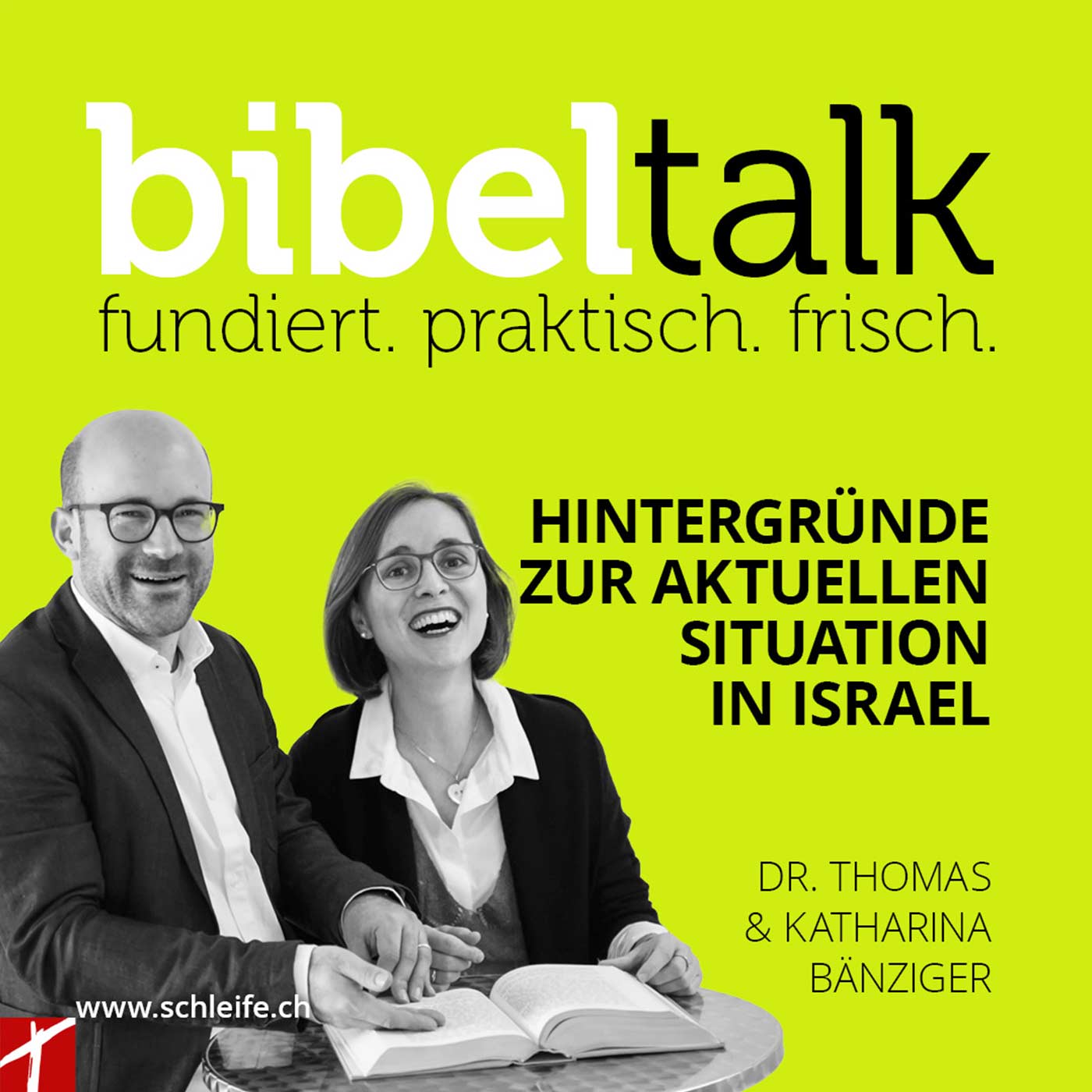 BibelTalk Nr. 33 «Hintergründe zur aktuellen Situation in Israel»