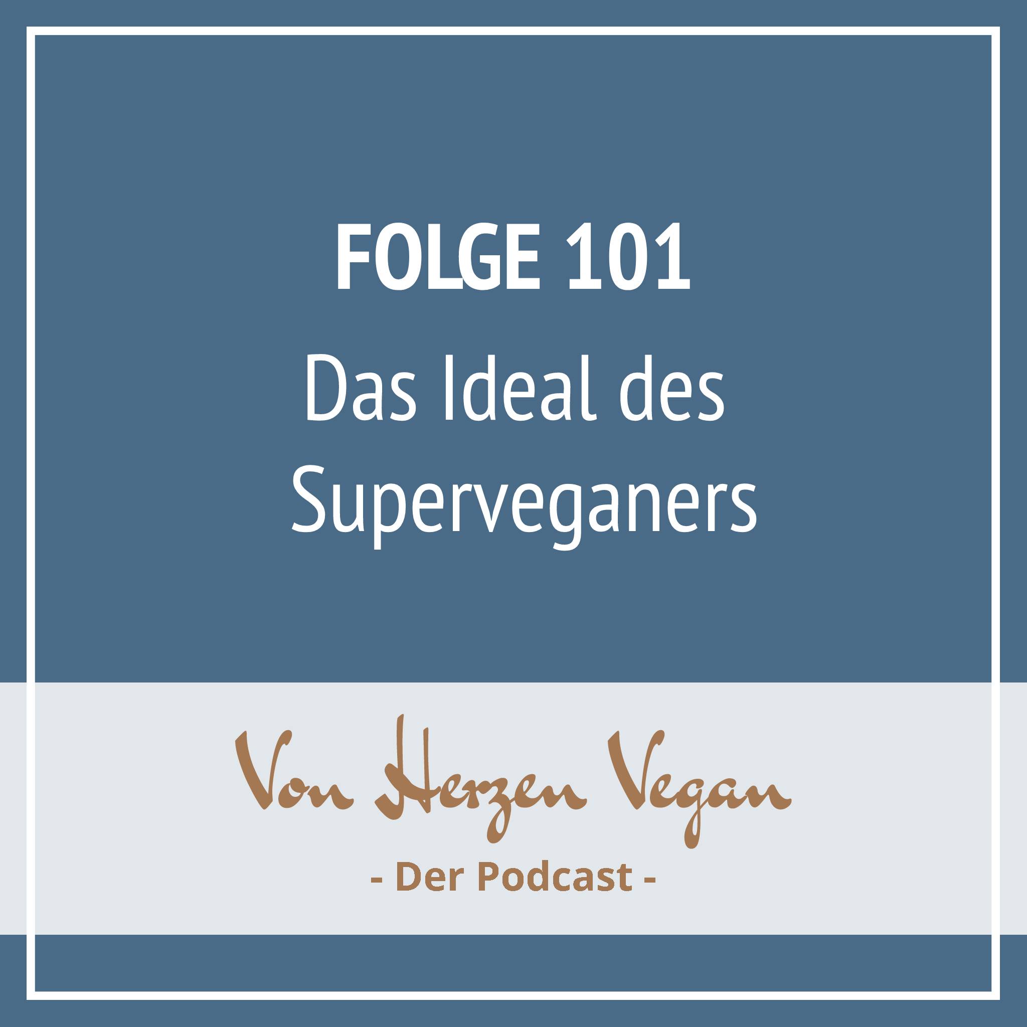 #101 - Das Ideal des Superveganers episode artwork