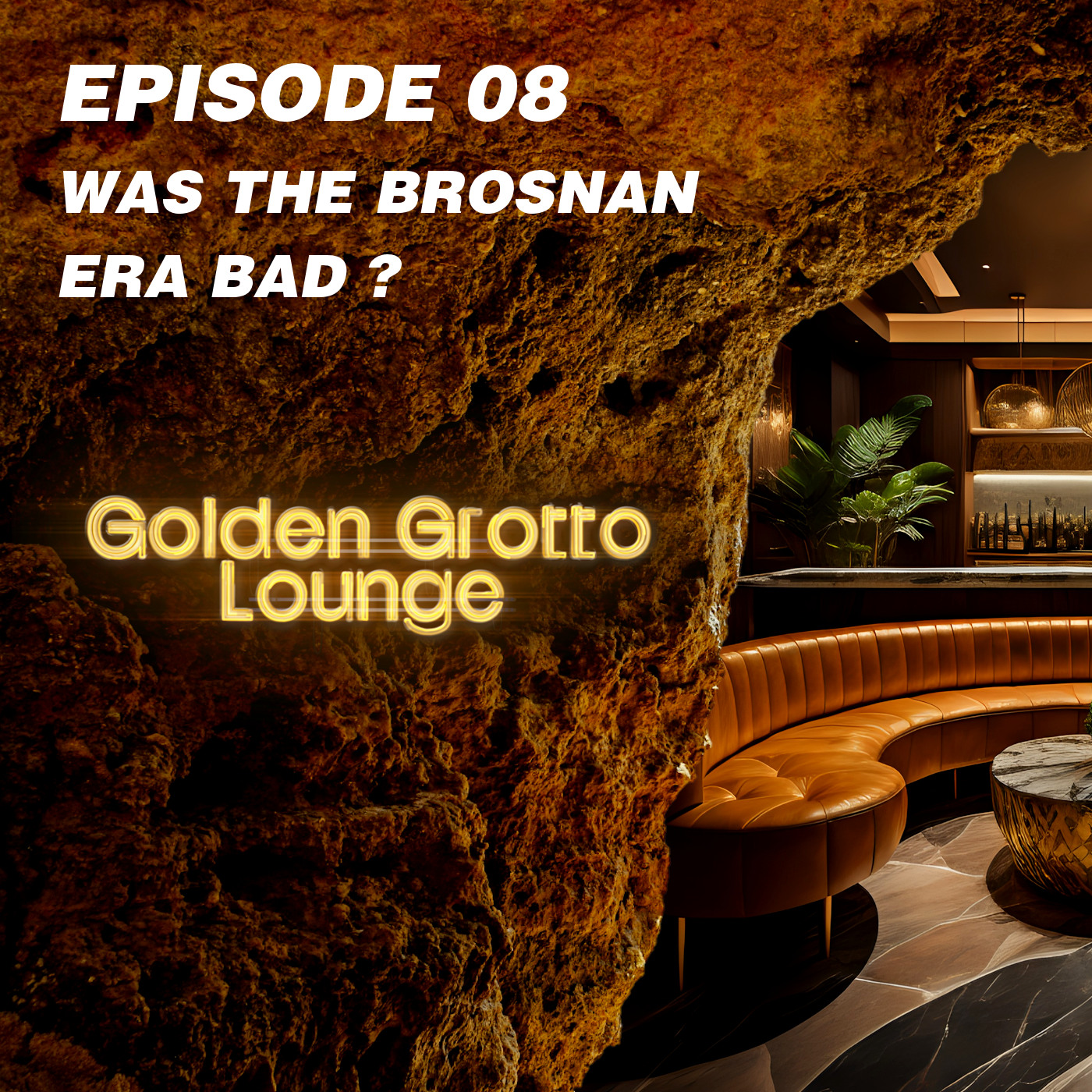 Episode 08 | Was the Brosnan era bad? episode artwork