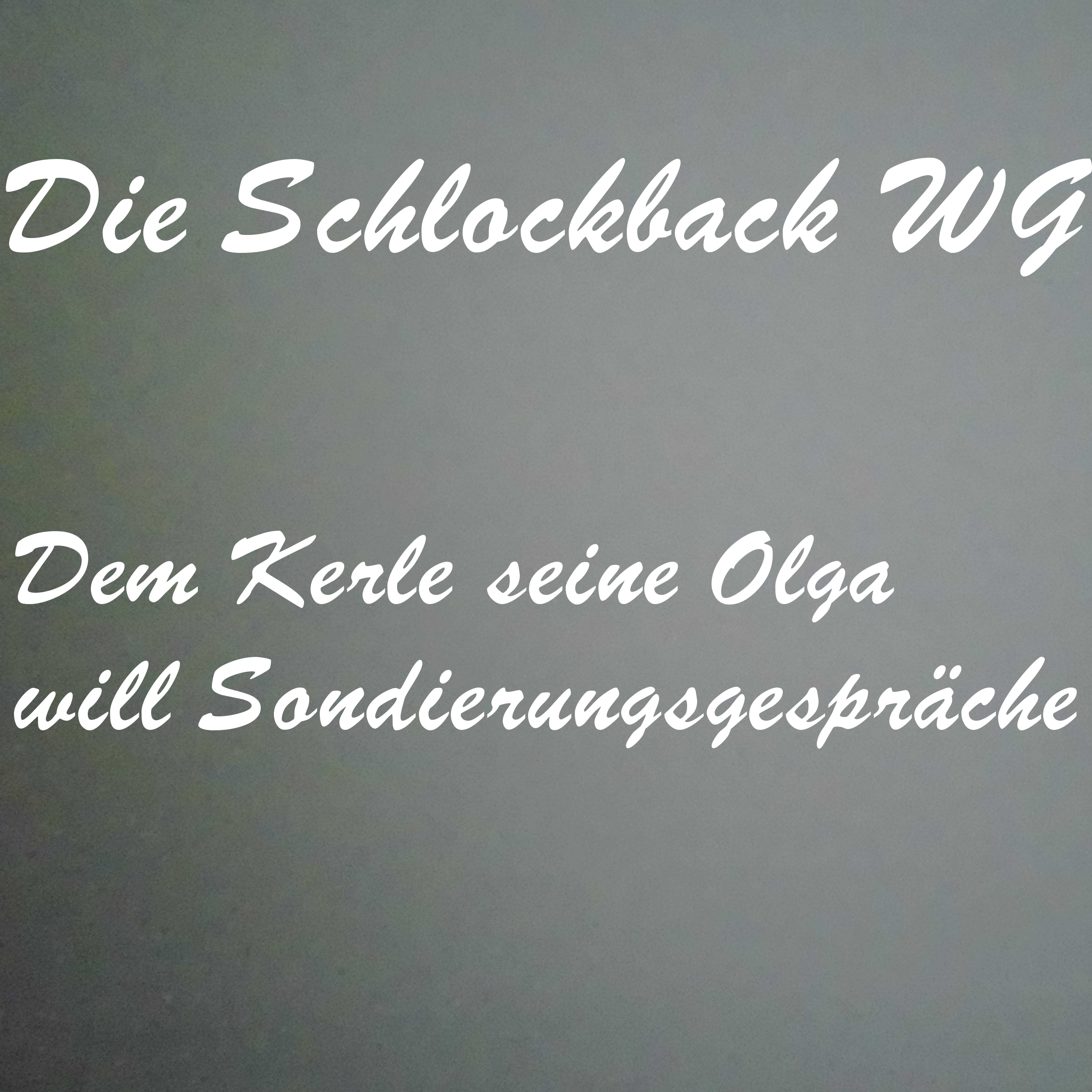 Dem Kerle seine Olga will Sondierungsgespräche episode artwork