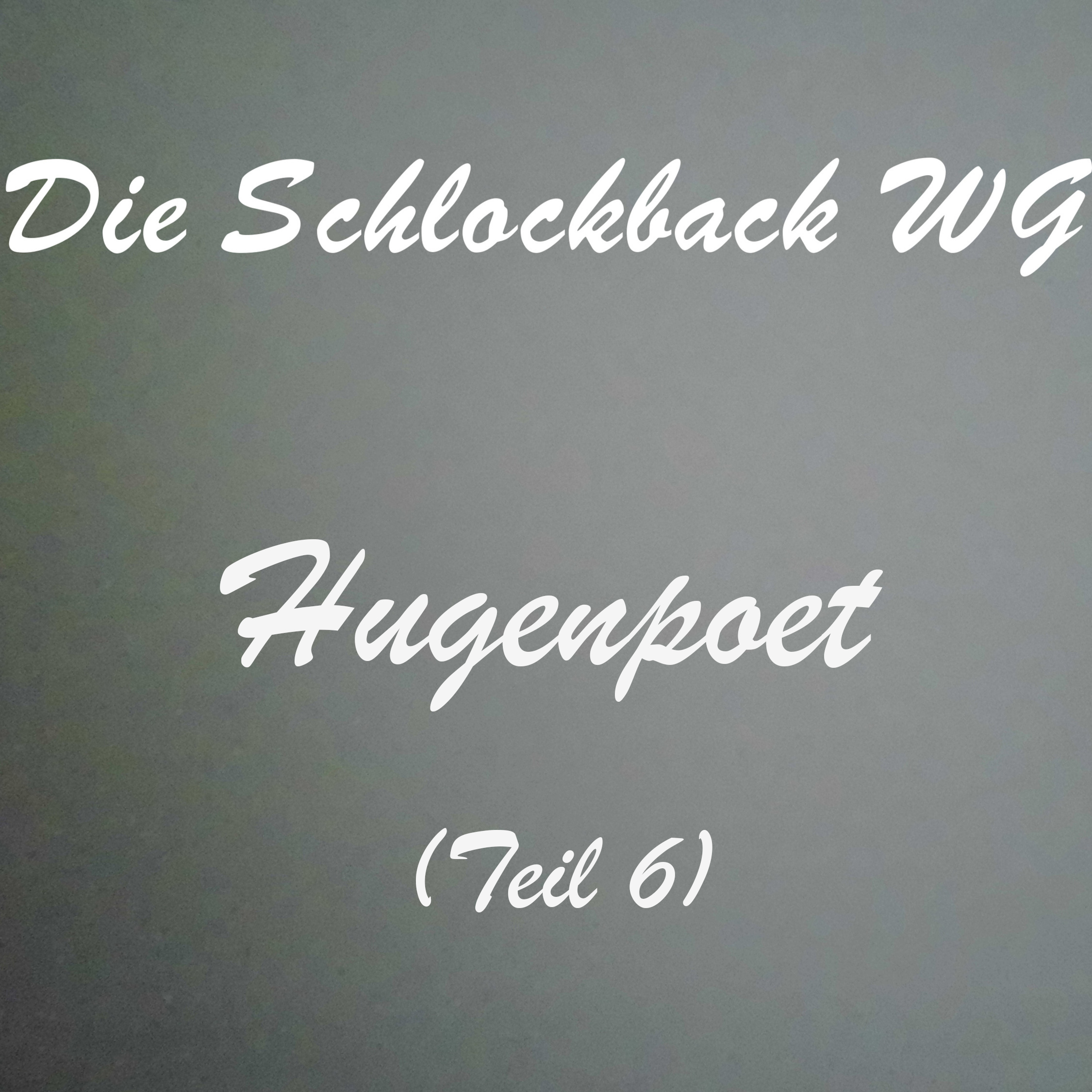 Hugenpoet Teil 6 episode artwork
