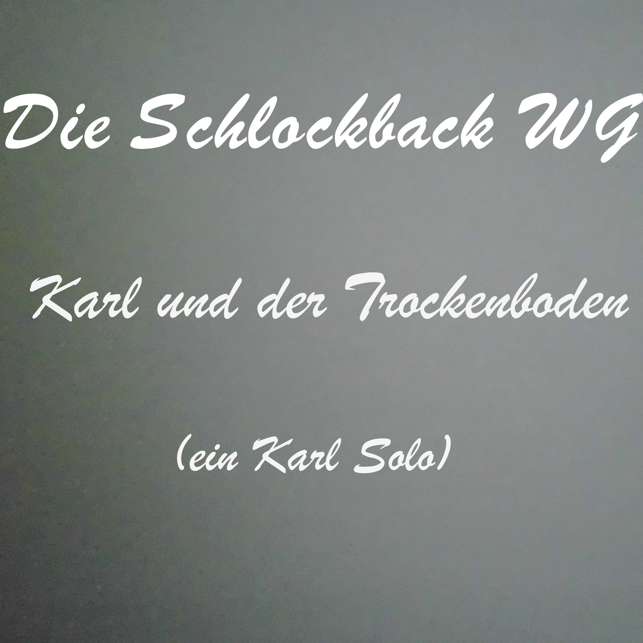 Karl und der Trockenboden (ein Karl Solo) episode artwork