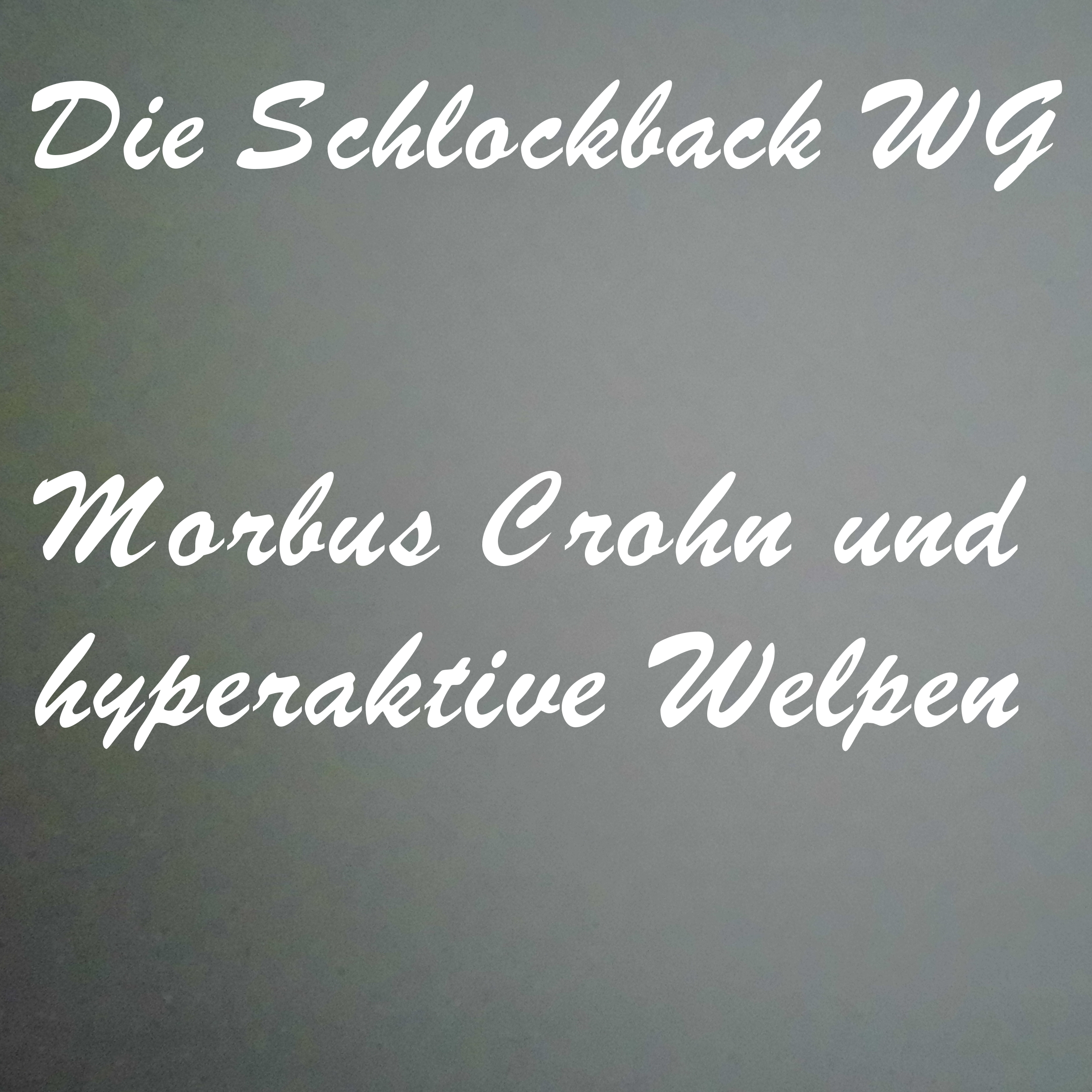 Morbus Crohn und hyperaktive Welpen episode artwork