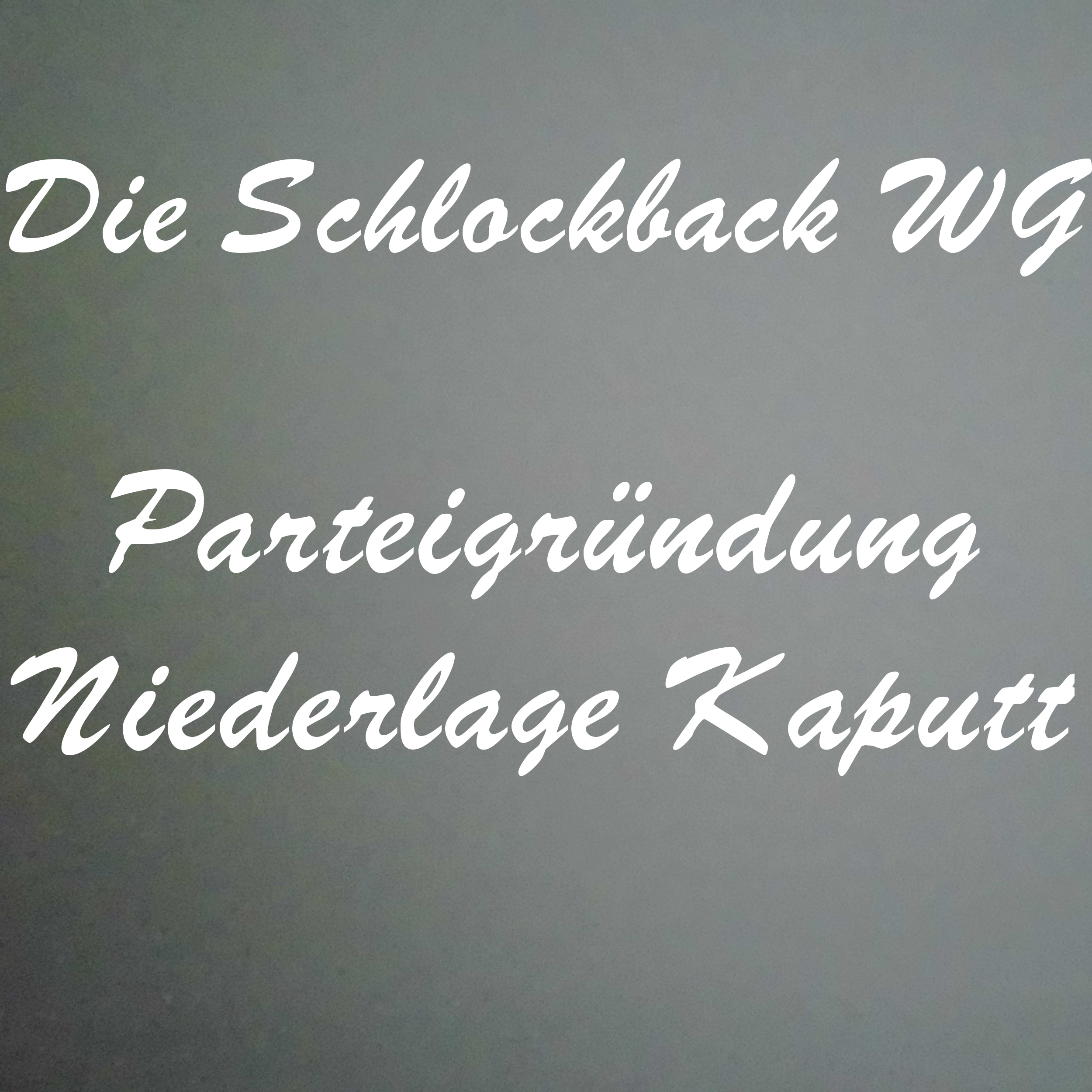 Parteigründung Niederlage Kaputt episode artwork