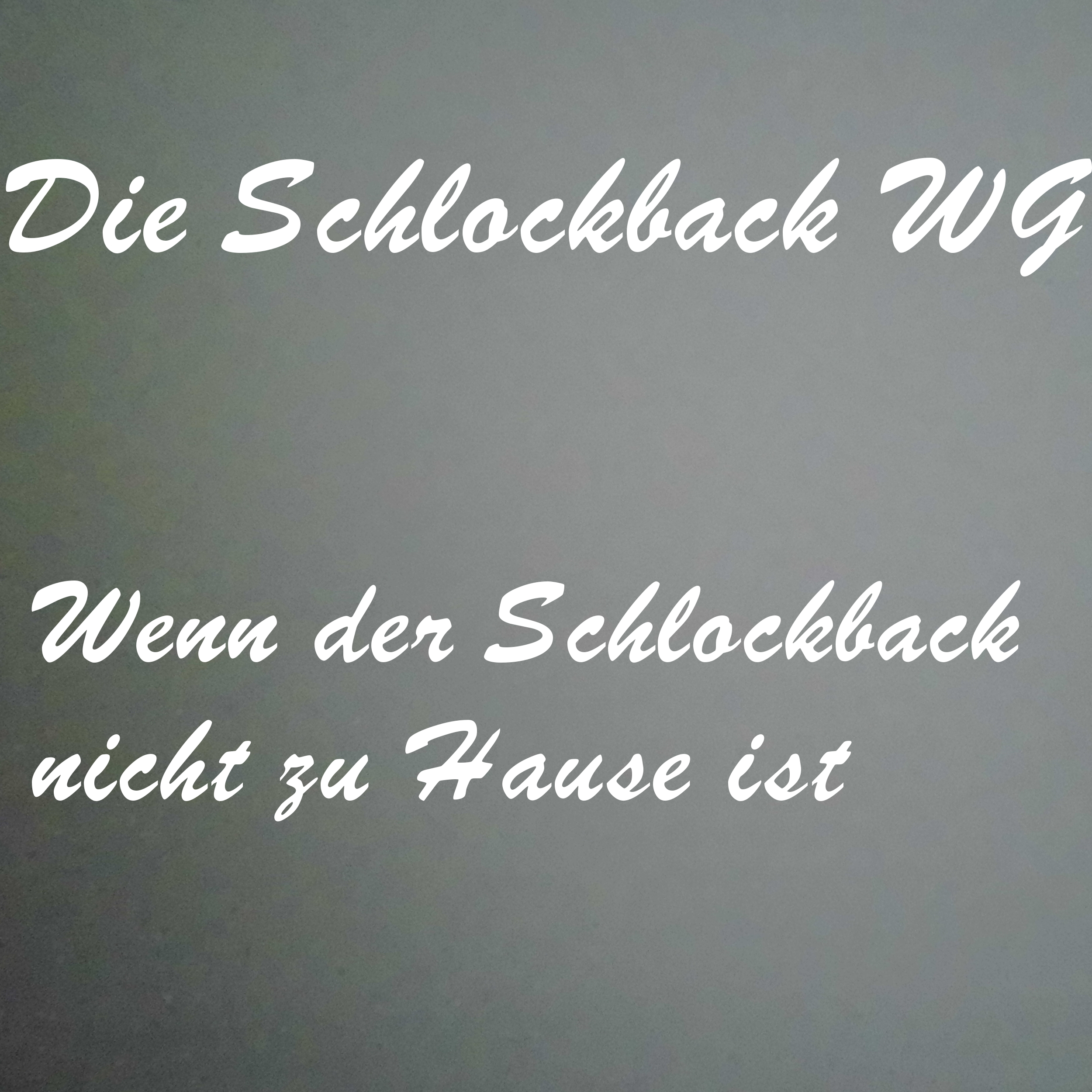 Wenn der Schlockback nicht zu Hause ist episode artwork