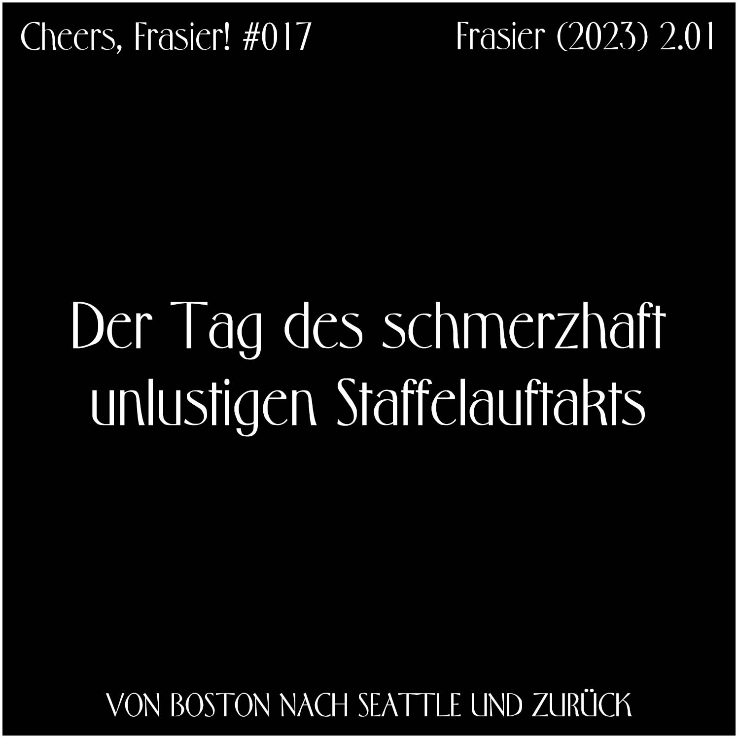 Cheers, Frasier! #017 - Der Tag des schmerzhaft unlustigen Staffelauftakts