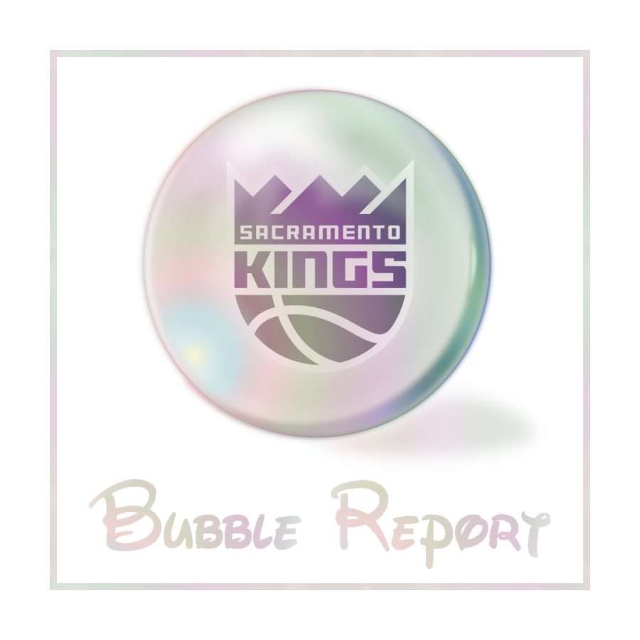 Bubble Report #19: Sacramento Kings