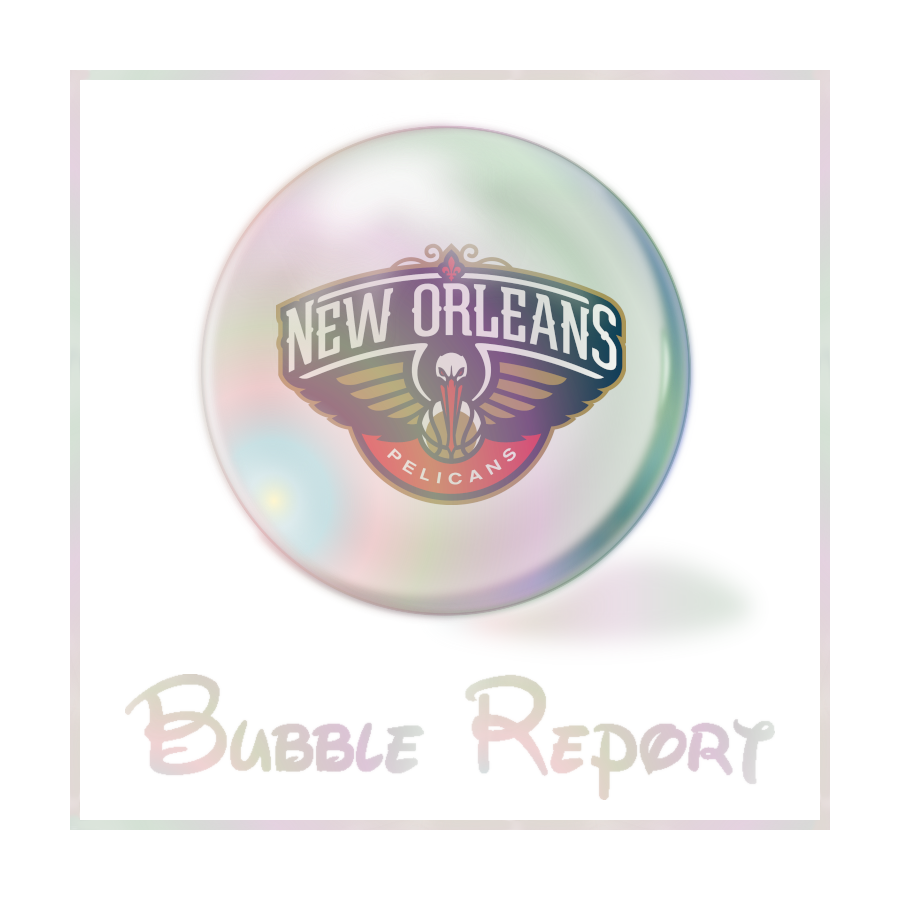 Bubble Report #16: New Orleans Pelicans