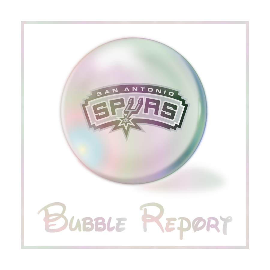 Bubble Report #8: San Antonio Spurs