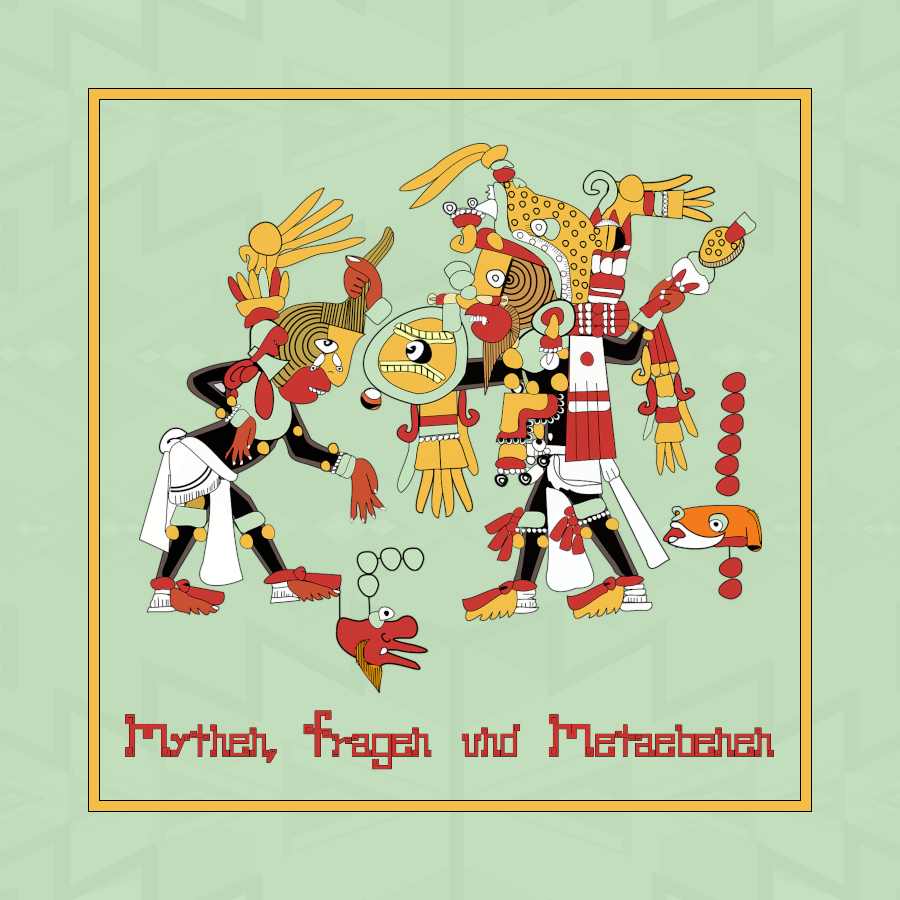 Mythen, Fragen & Metaebenen