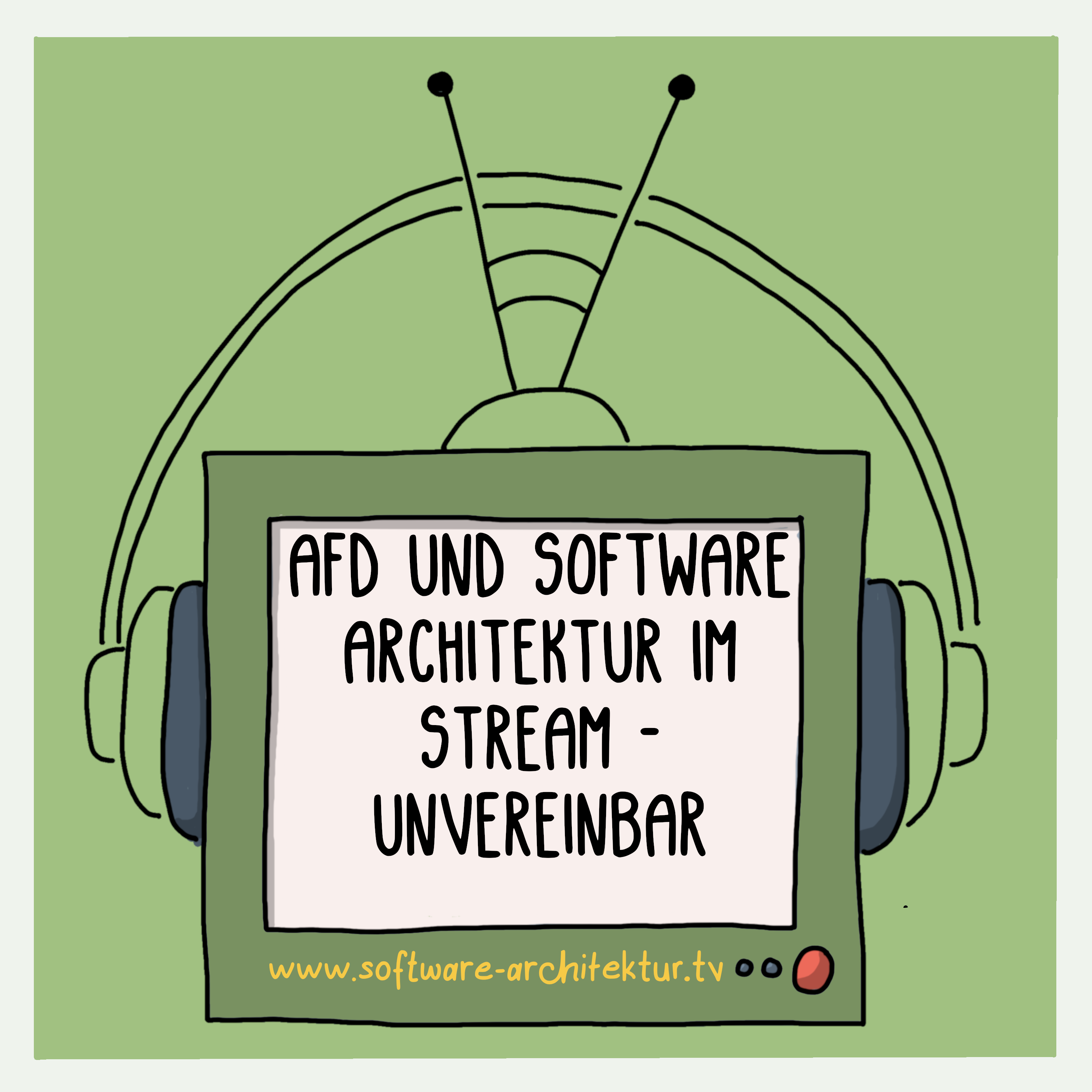 AfD und Software Architektur im Stream - Unvereinbar
