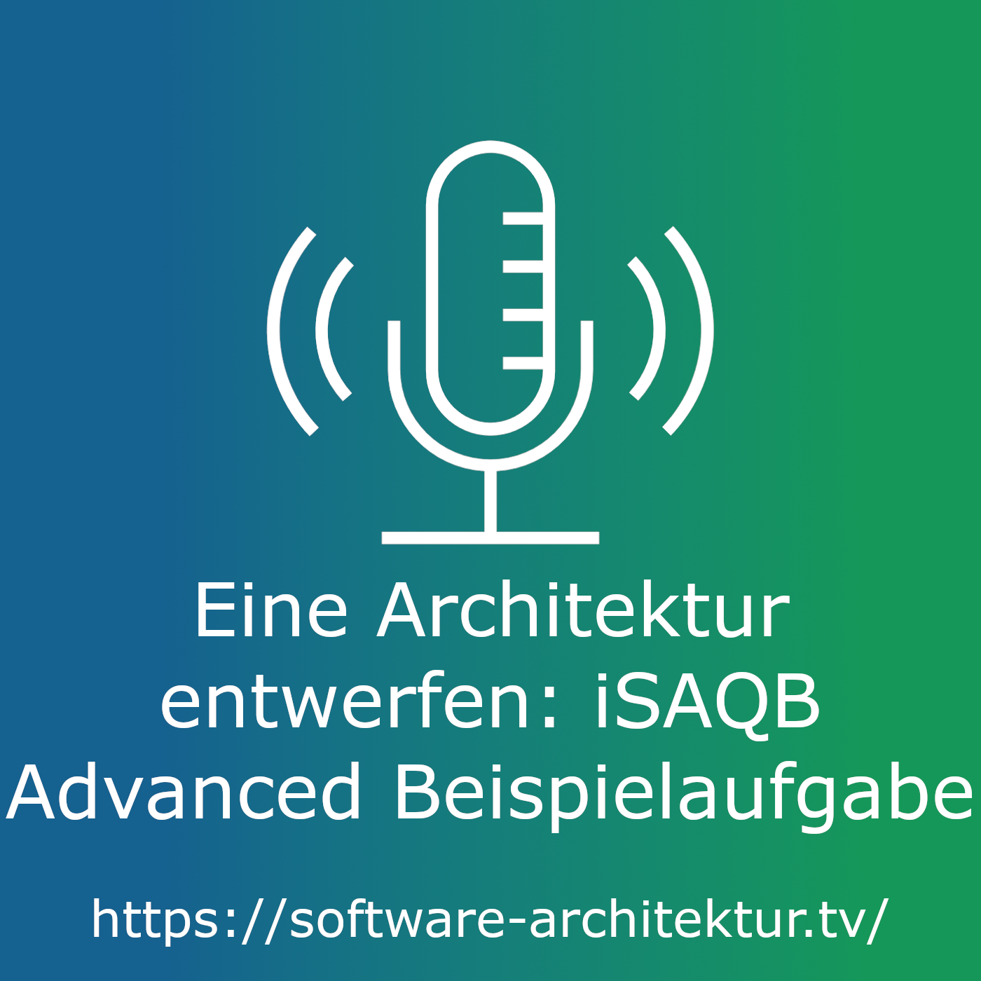 Eine Architektur entwerfen - iSAQB Advanced Beispielaufgabe