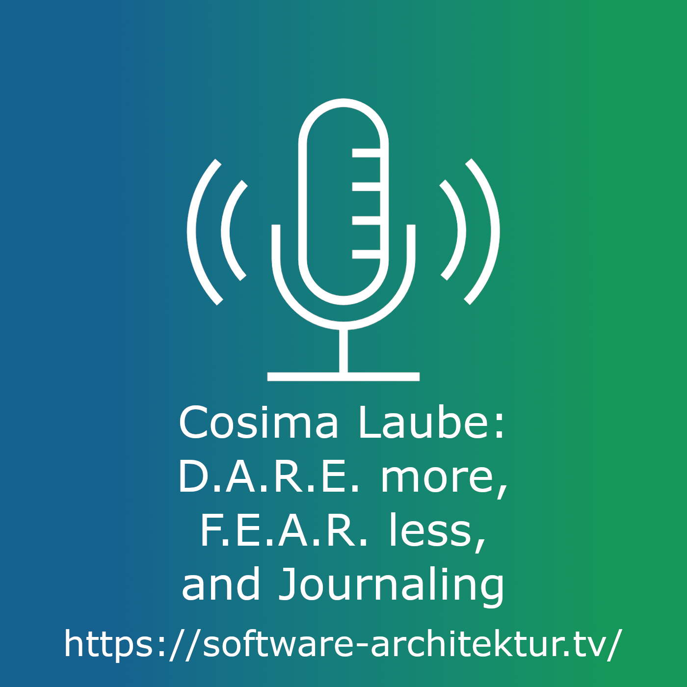 Cosima Laube about D.A.R.E. more, F.E.A.R. less, and Journaling