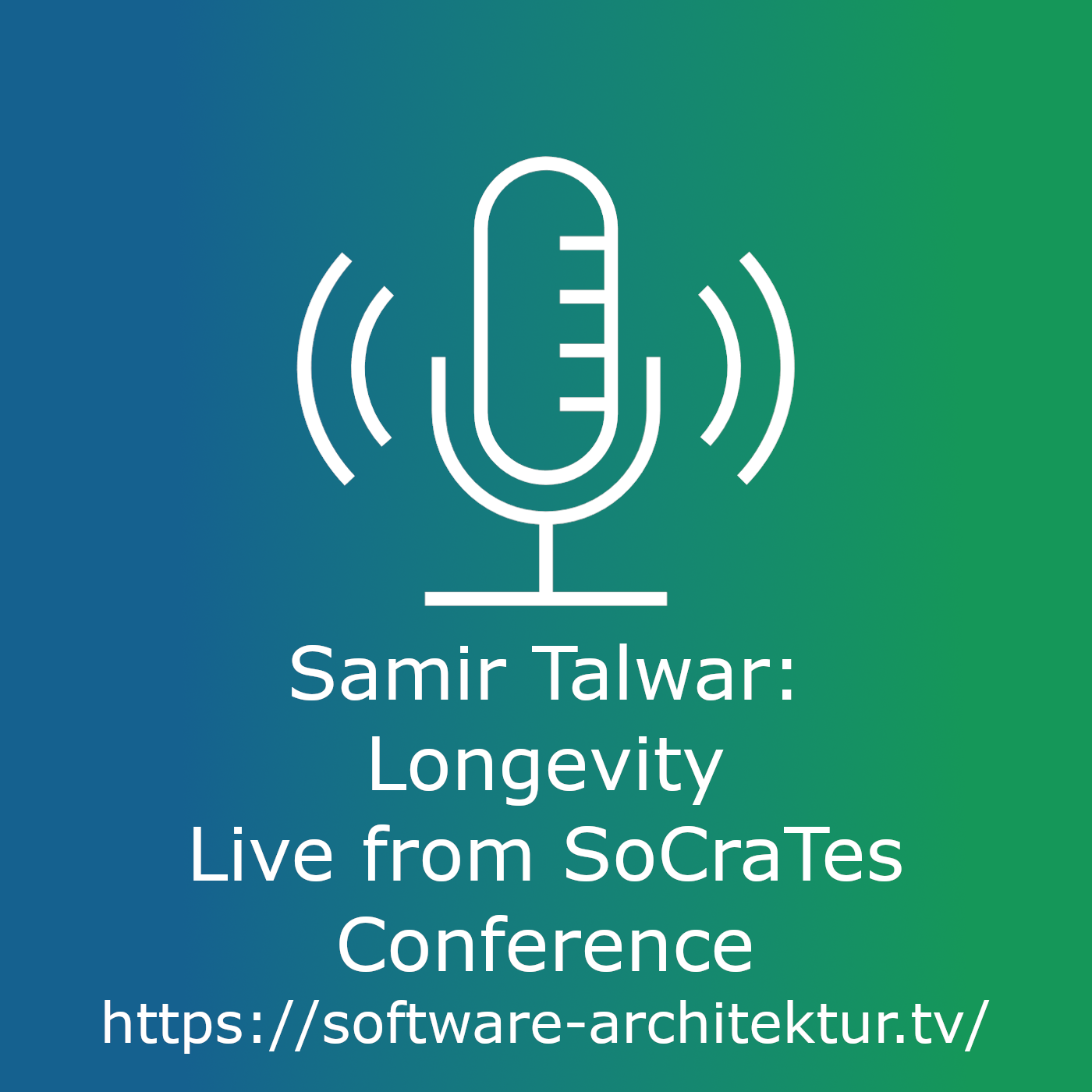 Samir Talwar: Longevity - live from SoCraTes Conference