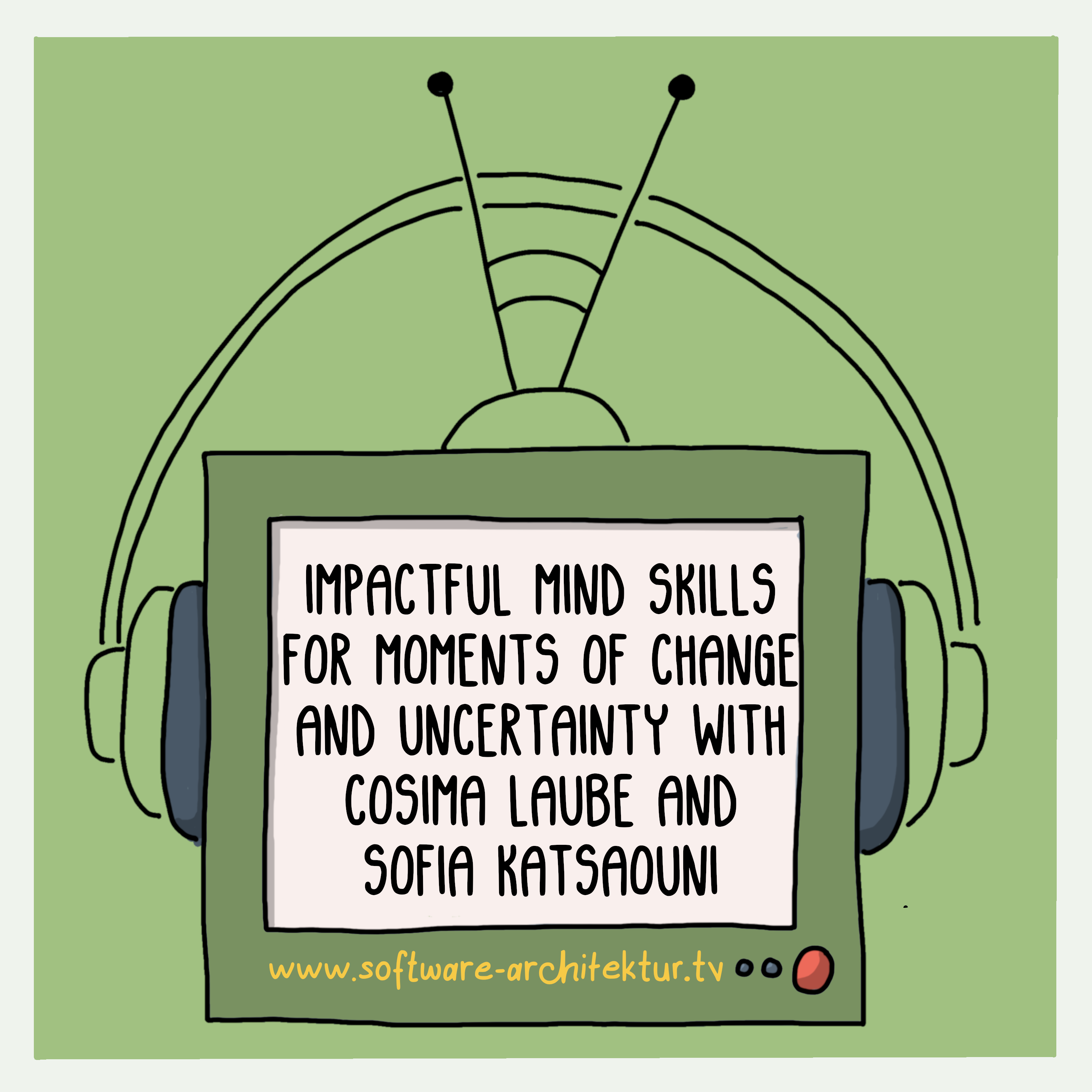 Impactful Mind Skills for Moments of Change and Uncertainty with Cosima Laube and Sofia Katsaouni