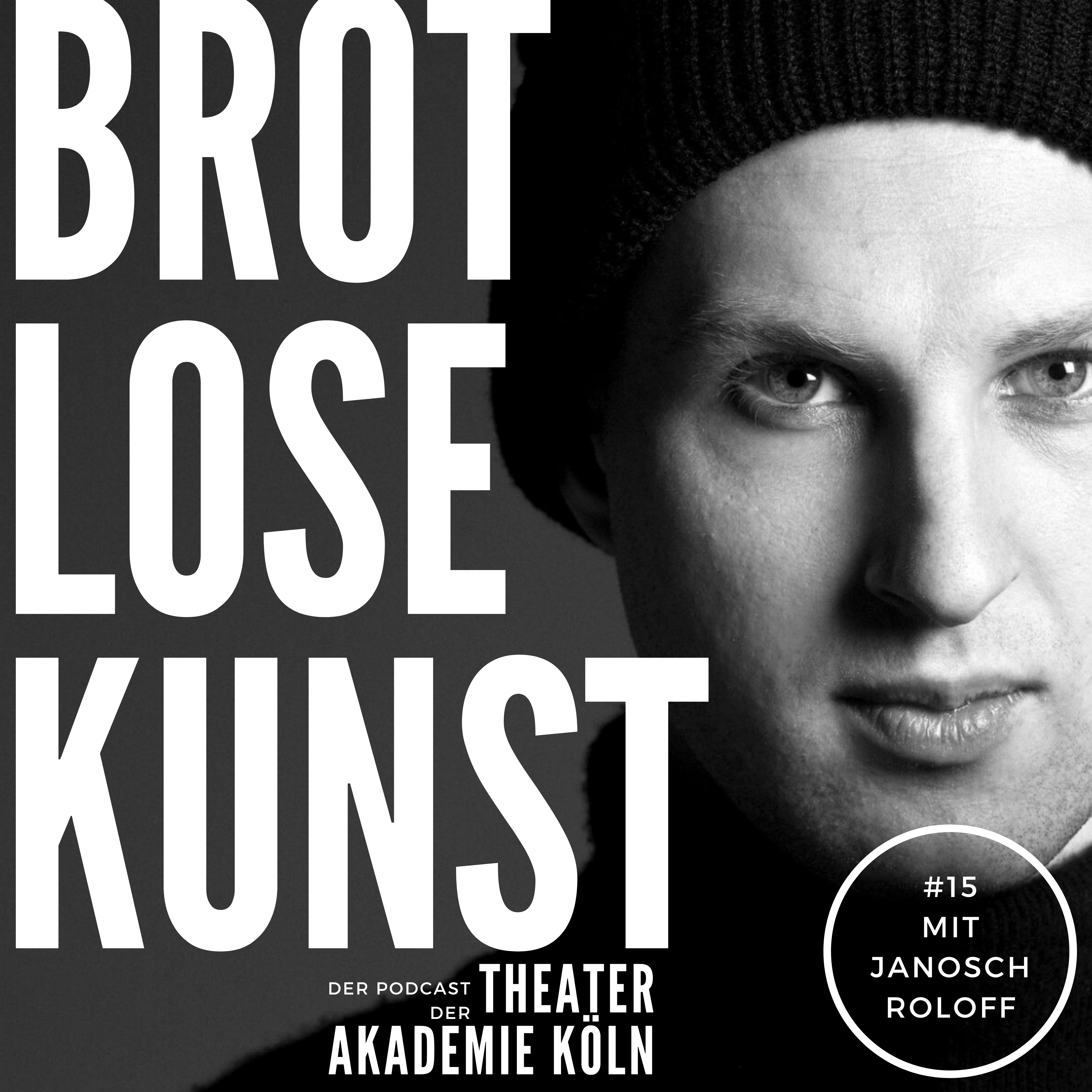 Brotlose Kunst - Der Podcast der Theaterakademie Köln