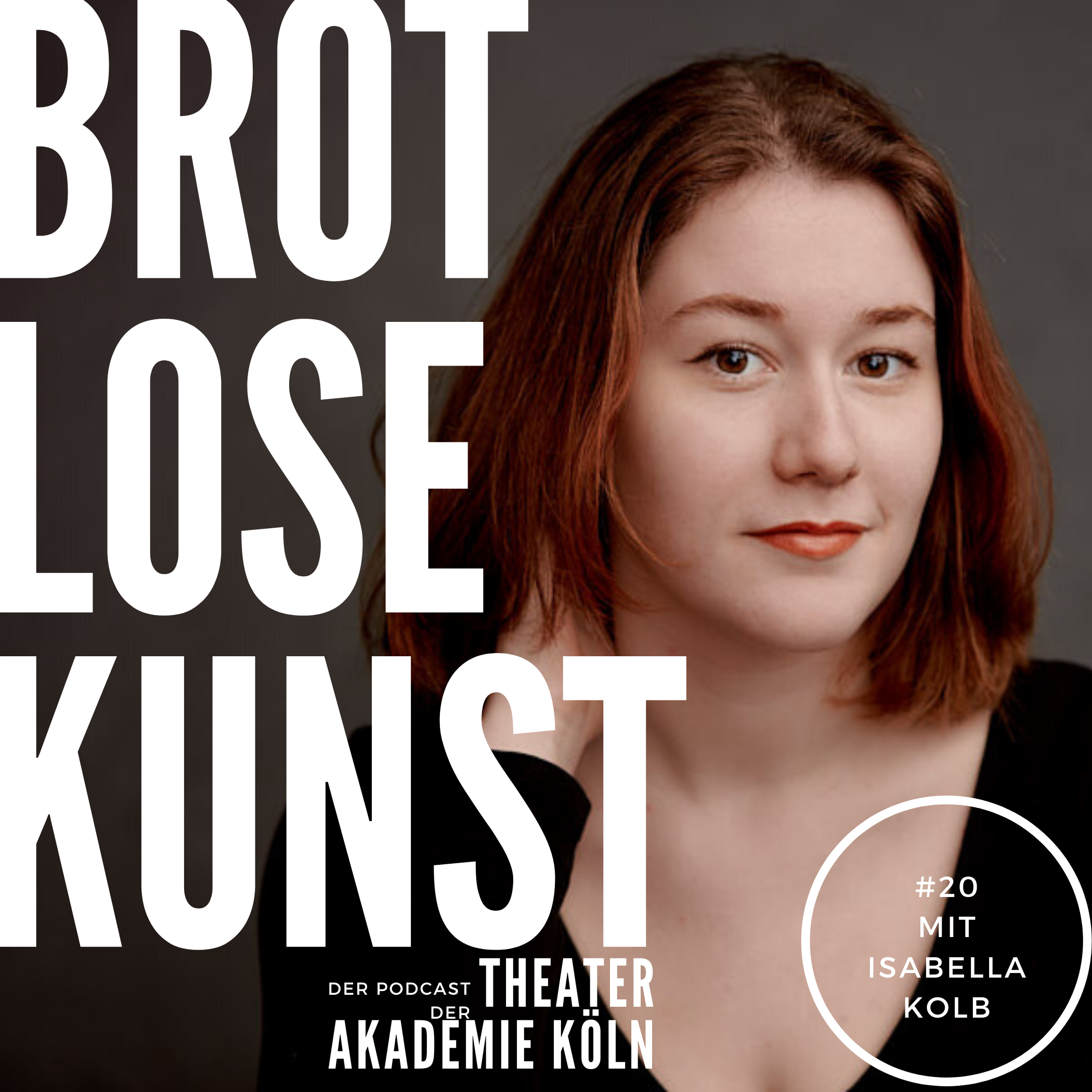 Brotlose Kunst - Der Podcast der Theaterakademie Köln