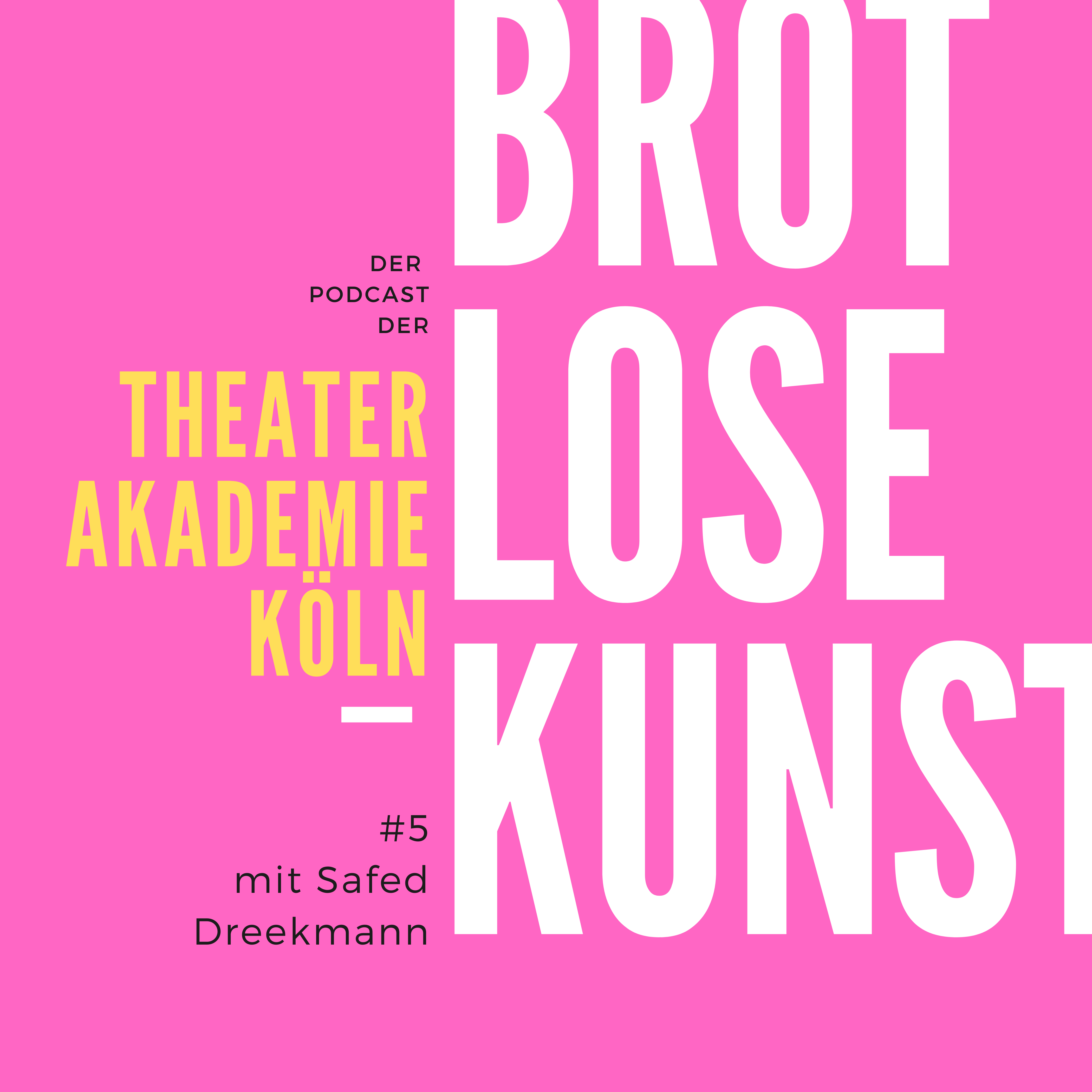 Brotlose Kunst - Der Podcast der Theaterakademie Köln