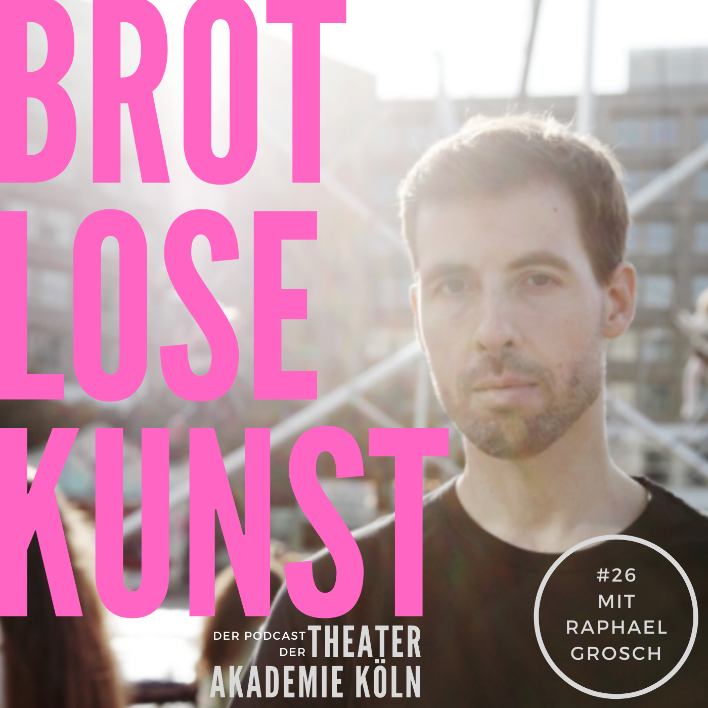 Brotlose Kunst - Der Podcast der Theaterakademie Köln