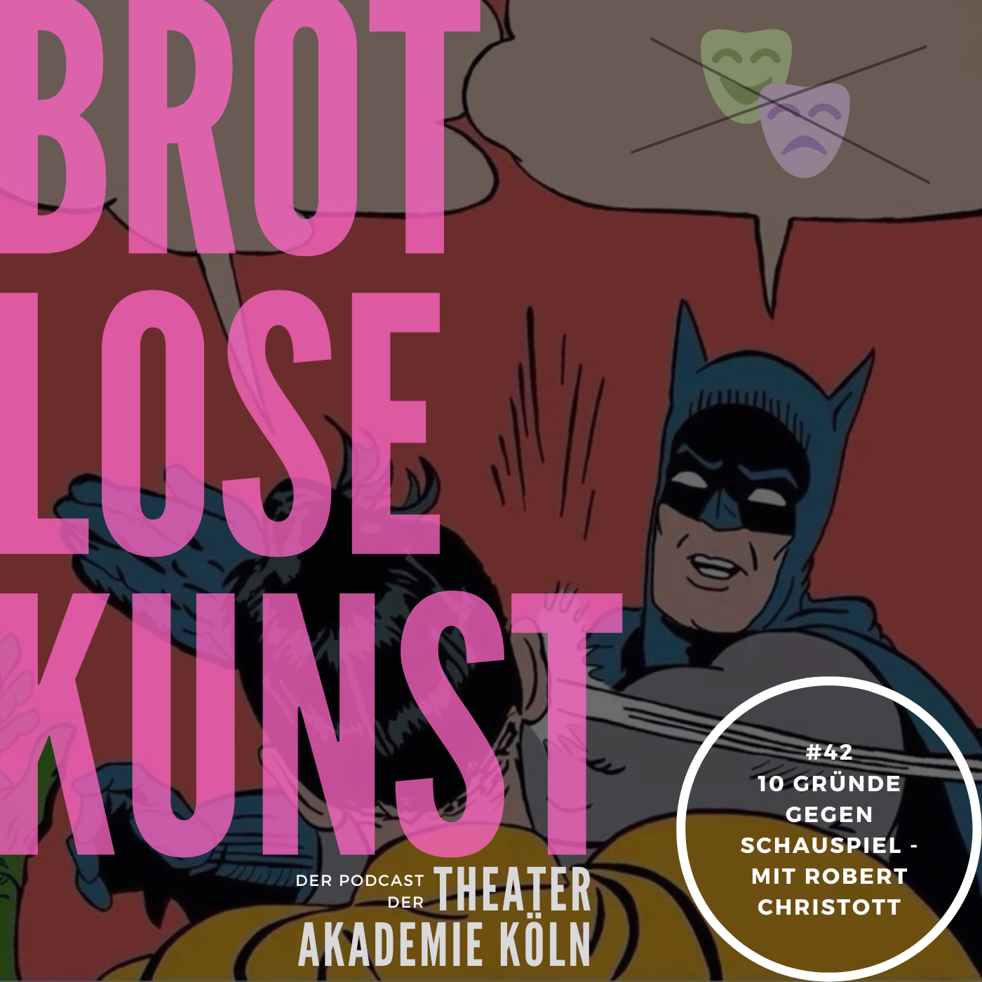 Brotlose Kunst - Der Podcast der Theaterakademie Köln