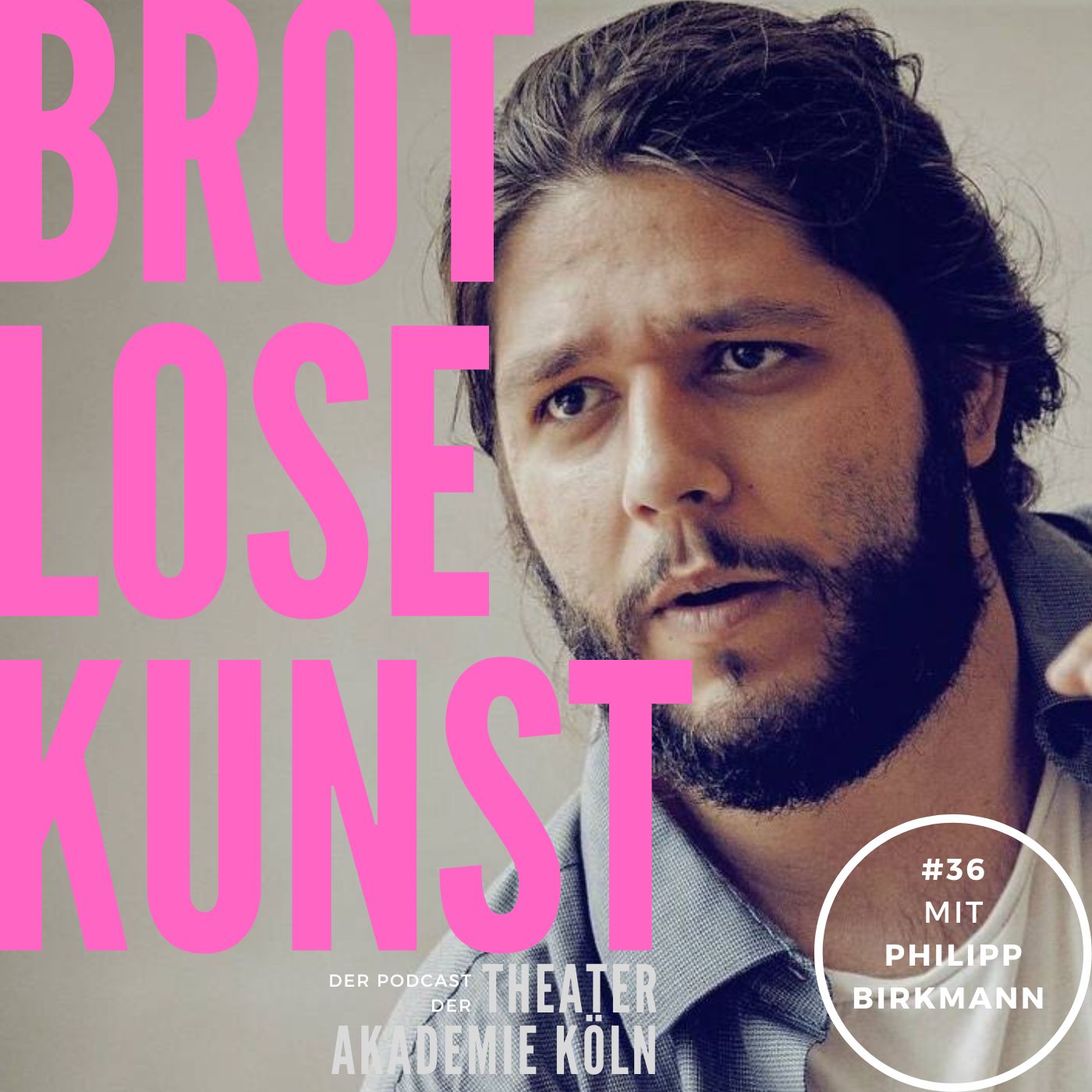 Brotlose Kunst - Der Podcast der Theaterakademie Köln