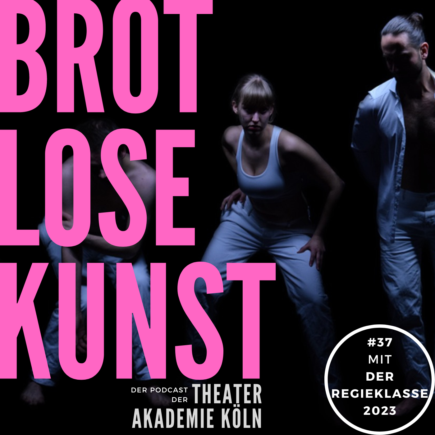 Brotlose Kunst - Der Podcast der Theaterakademie Köln