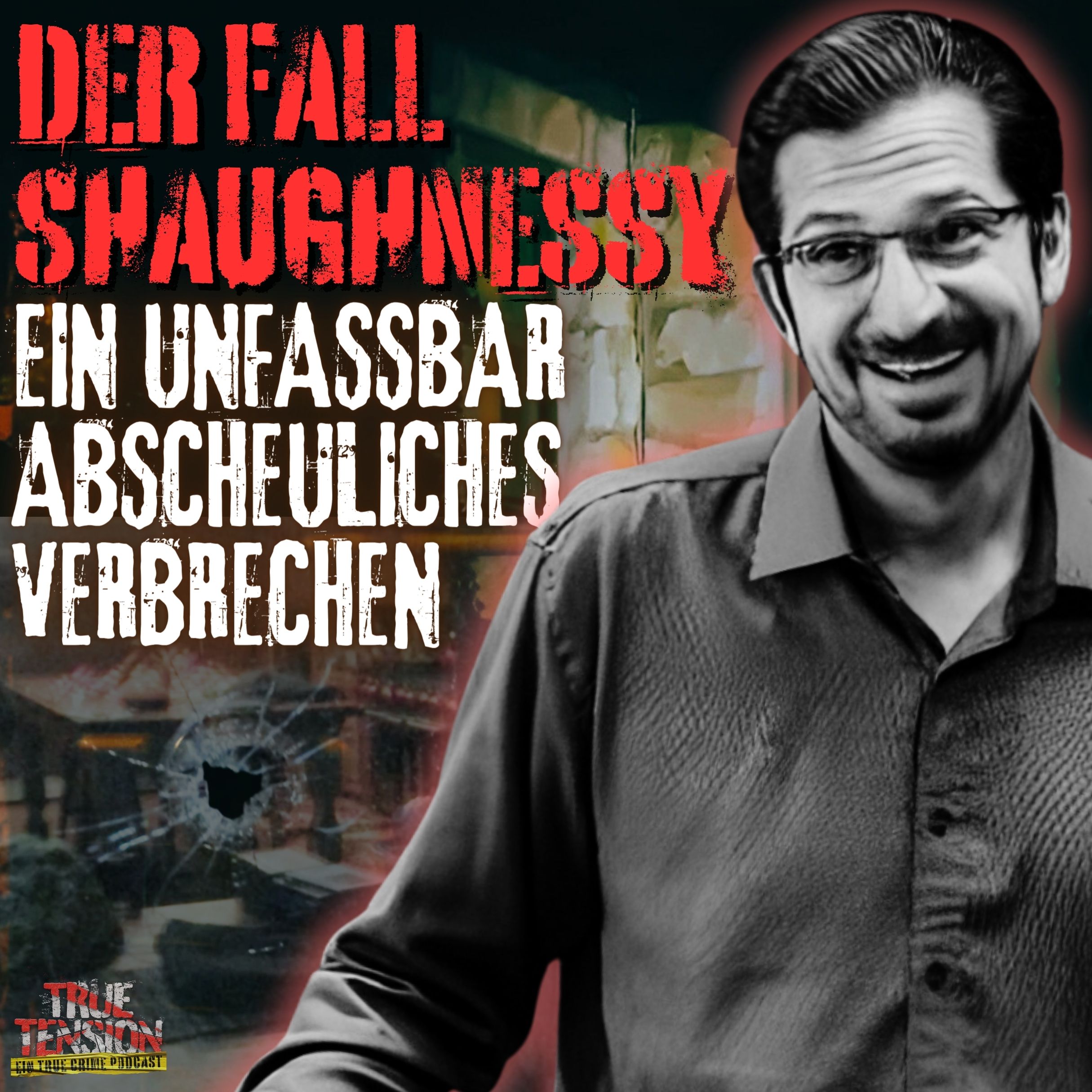 #52 Der Fall Shaughnessy - Ein unfassbar abscheuliches Verbrechen