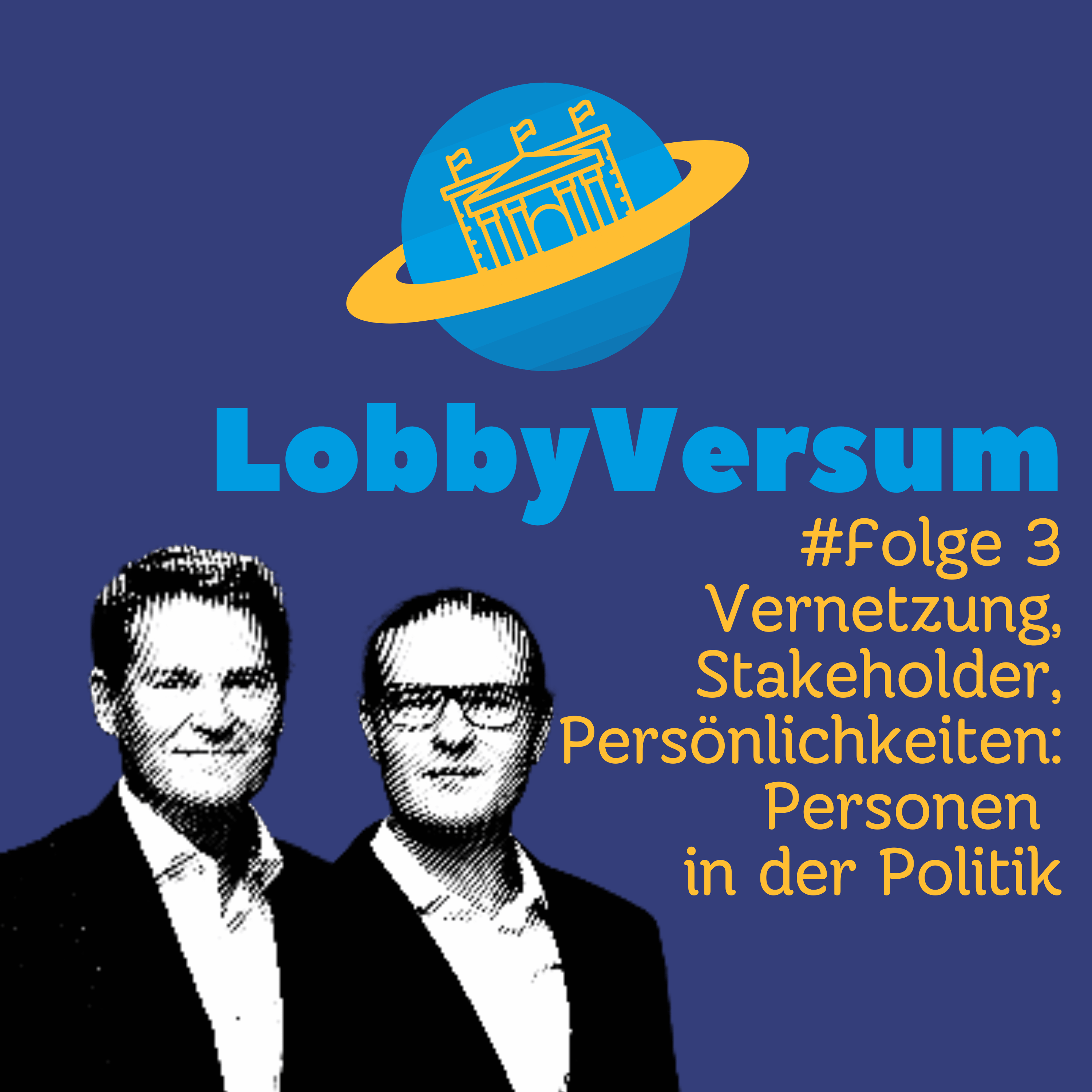 Vernetzung, Stakeholder, Persönlichkeiten: Personen in der Politik episode artwork