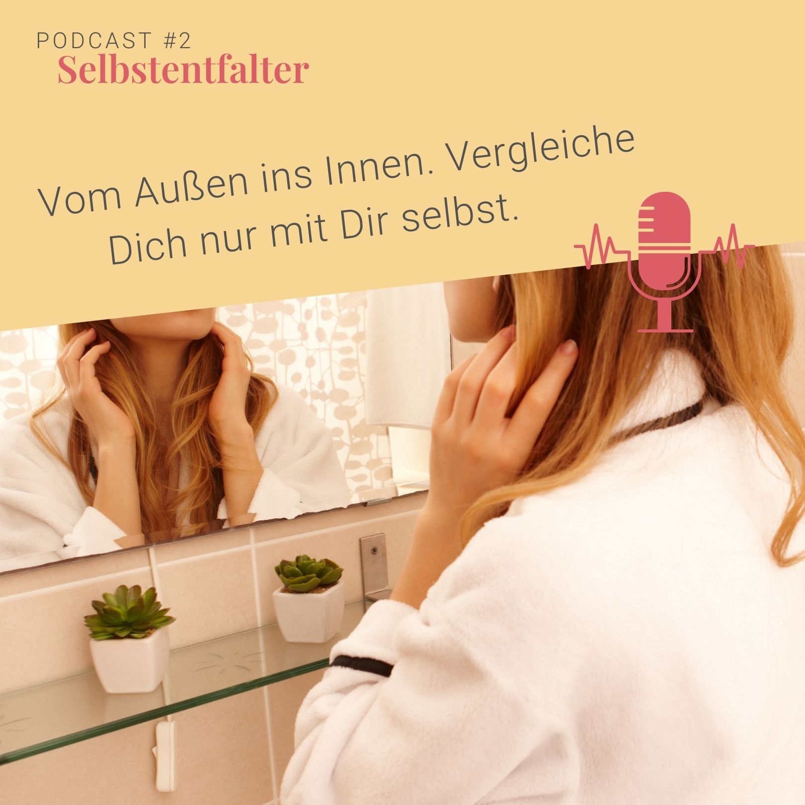 Vom Außen ins Innen. Vergleiche Dich nur mit Dir selbst. episode artwork