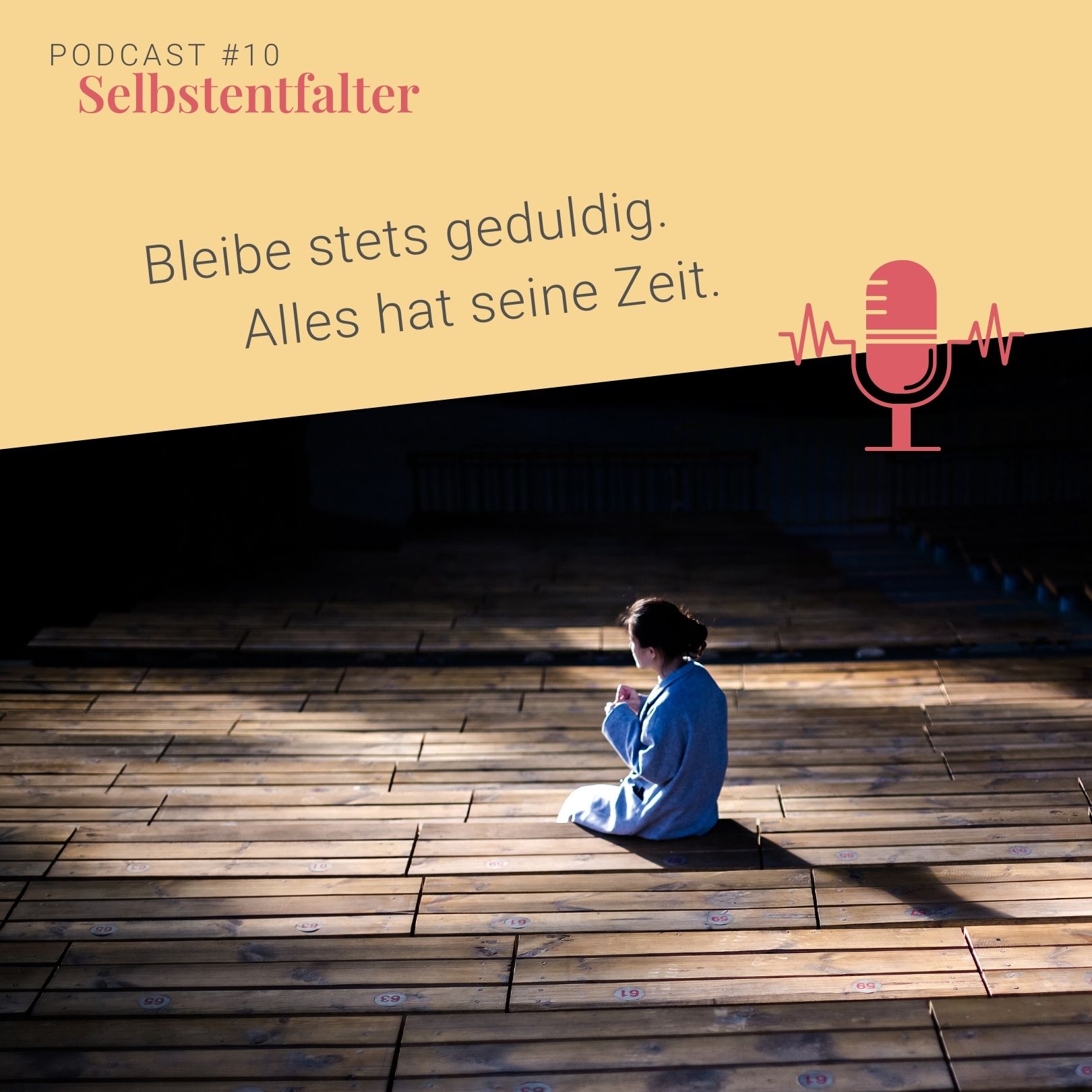 Bleibe stets geduldig. Alles hat seine Zeit. episode artwork