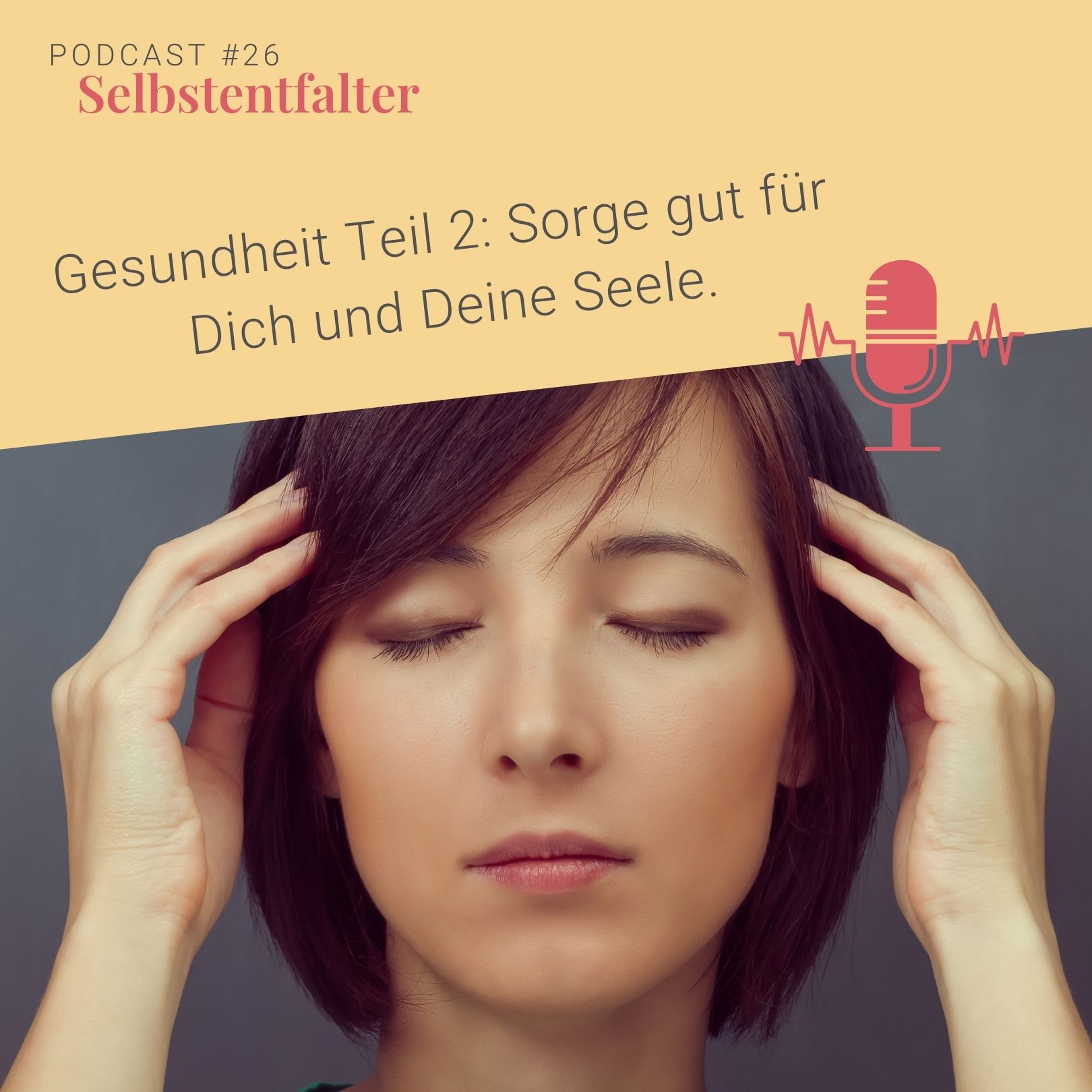 Gesundheit Teil 2: Sorge gut für Dich und Deine Seele. episode artwork