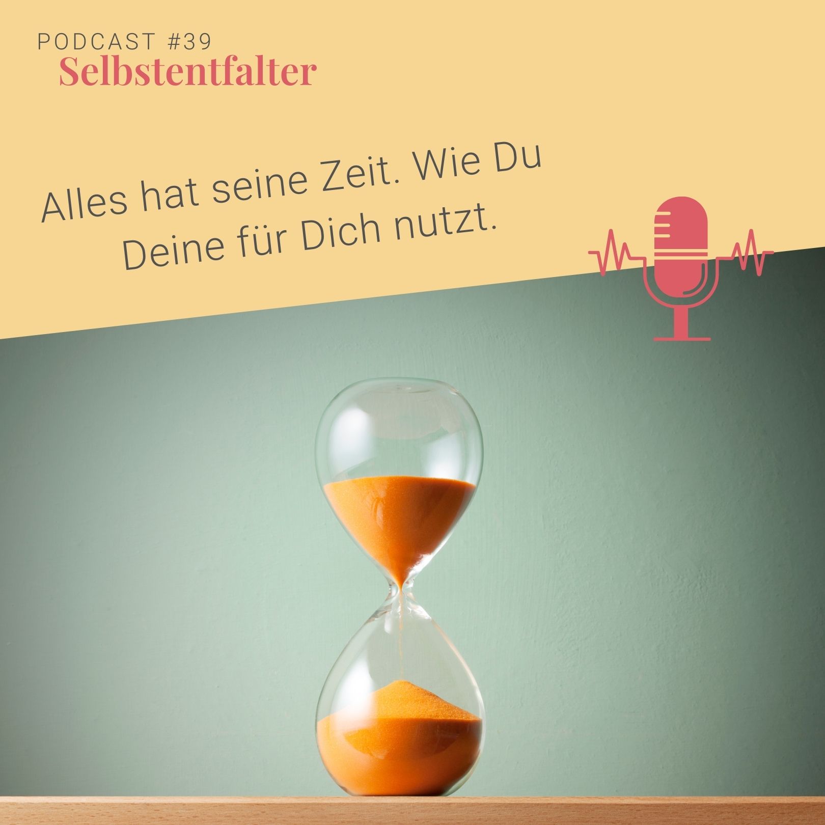 Alles hat seine Zeit. Wie Du Deine für Dich nutzt. episode artwork