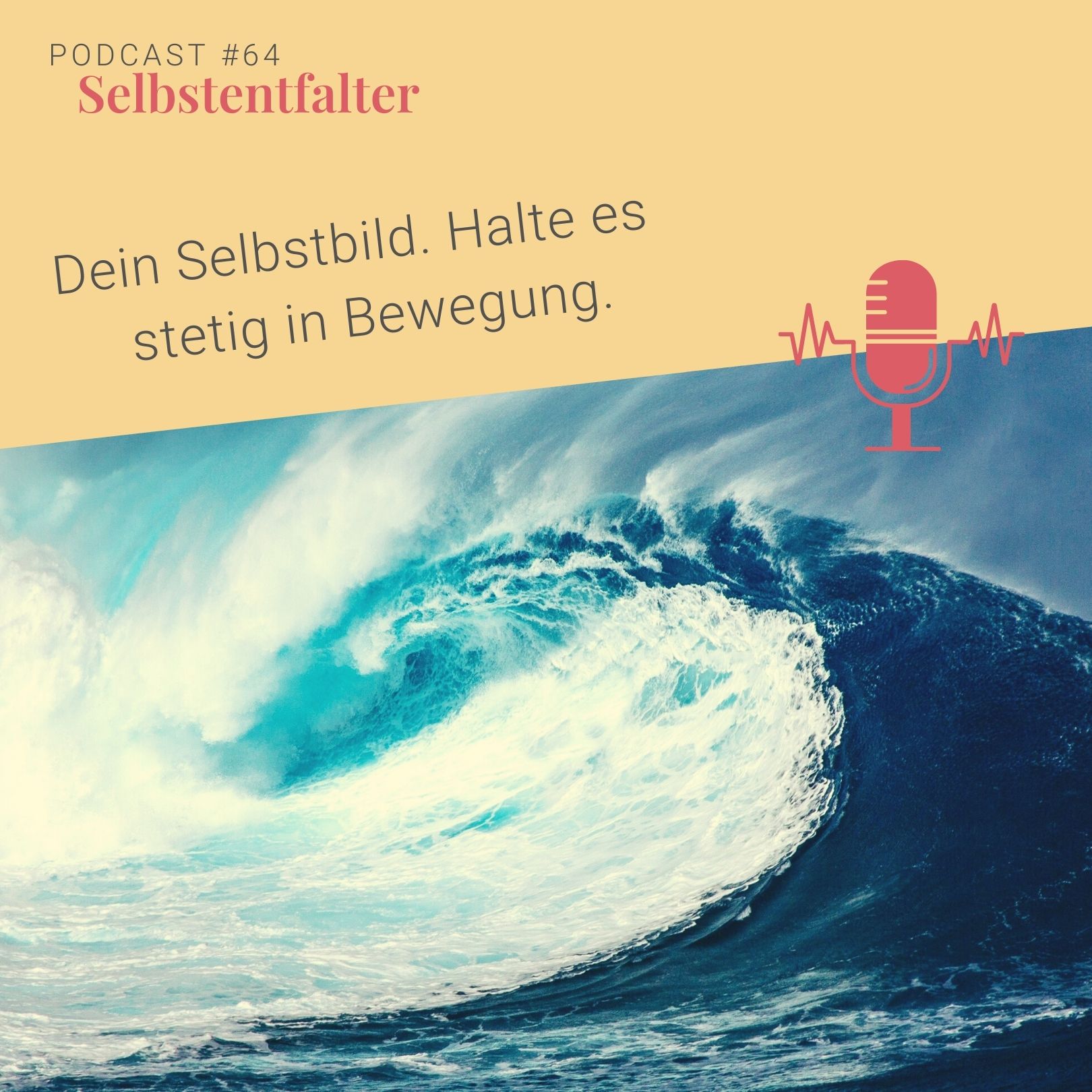 Dein Selbstbild. Halte es stetig in Bewegung. episode artwork