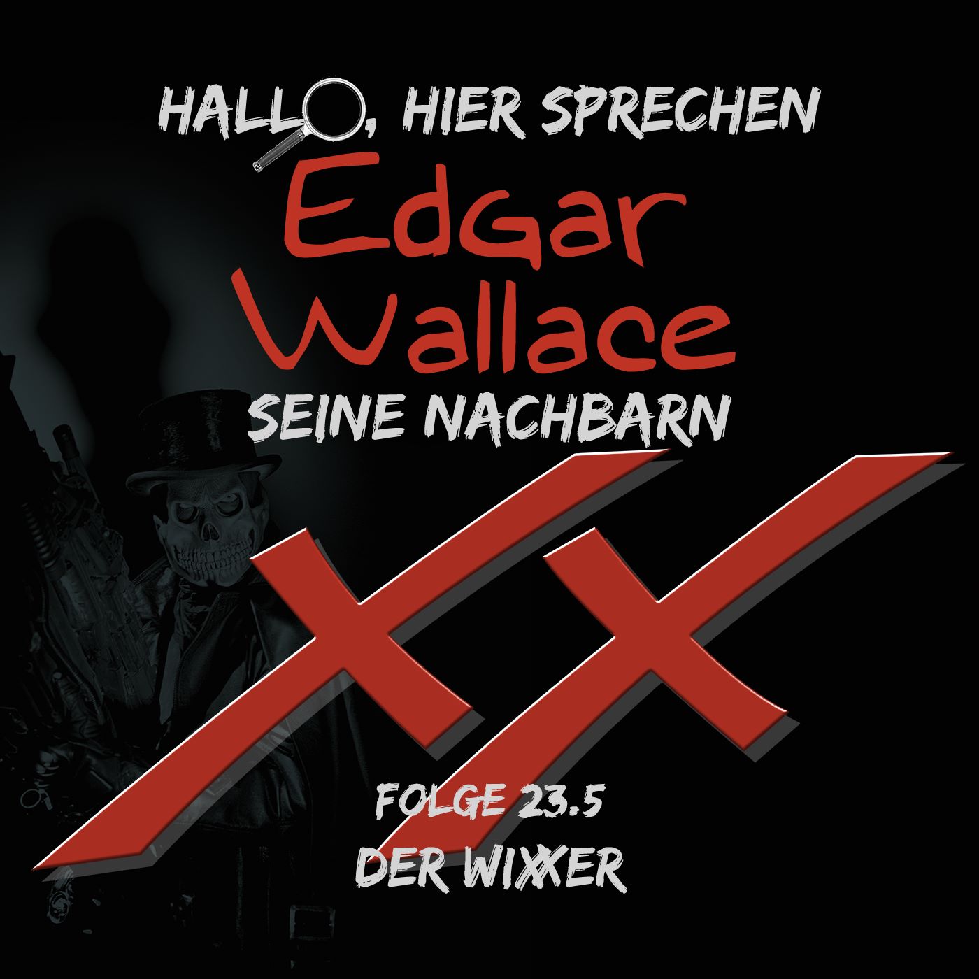 #23.5 - Der Wixxer (Audiokommentar von Edgar Wallace seine Nachbarn) episode artwork