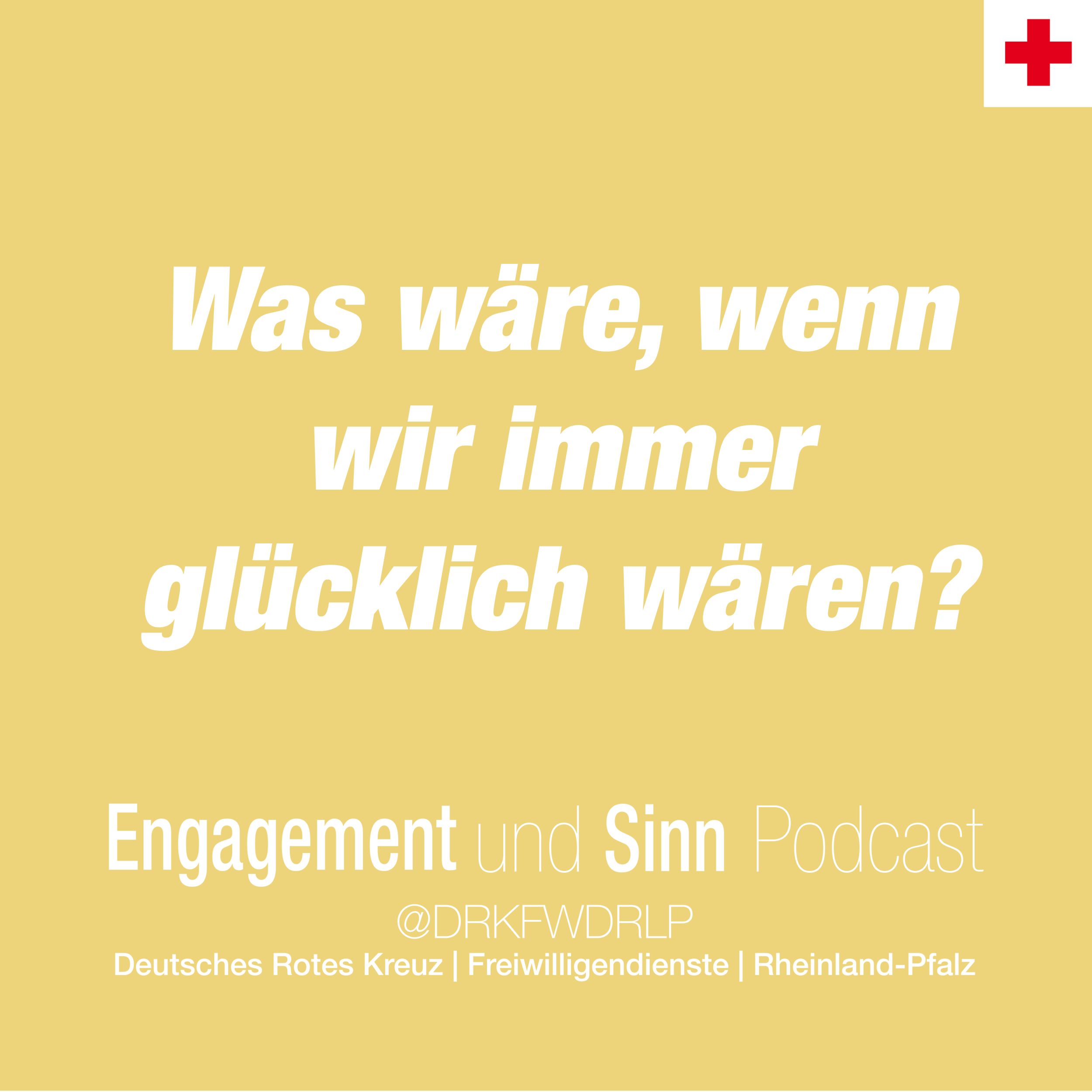 Was wäre, wenn wir immer glücklich wären? episode artwork