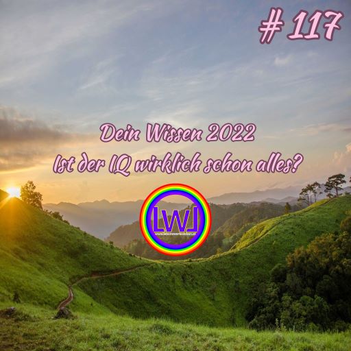 Dein Wissen 2022 – Ist der IQ wirklich schon alles?