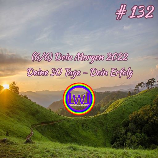 (6/6) Dein Morgen 2022 - Deine 30 Tage - Dein Erfolg episode artwork
