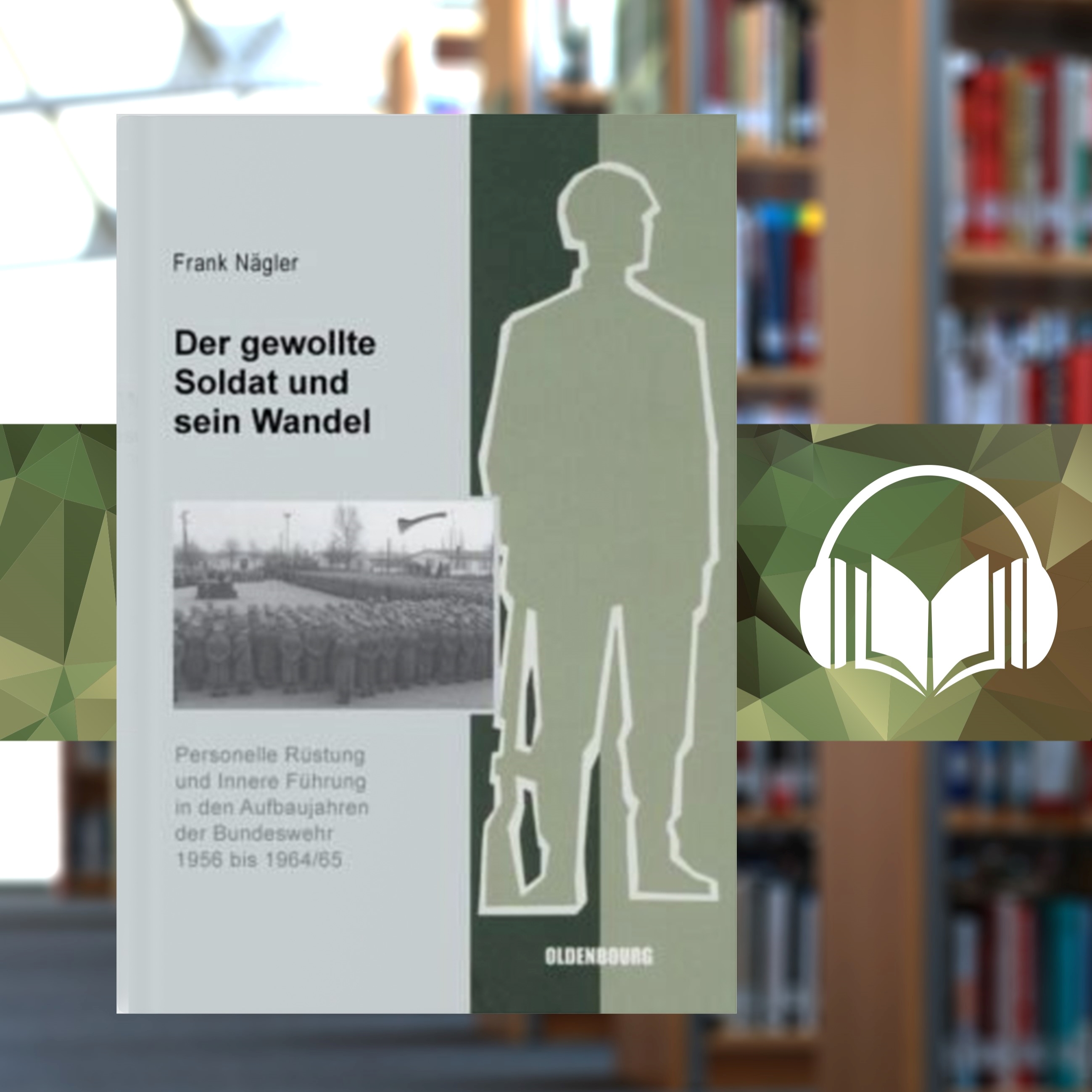 Angelesen! Audio-Buchjournal des Zentrums für Militärgeschichte und Sozialwissenschaften der Bundeswehr