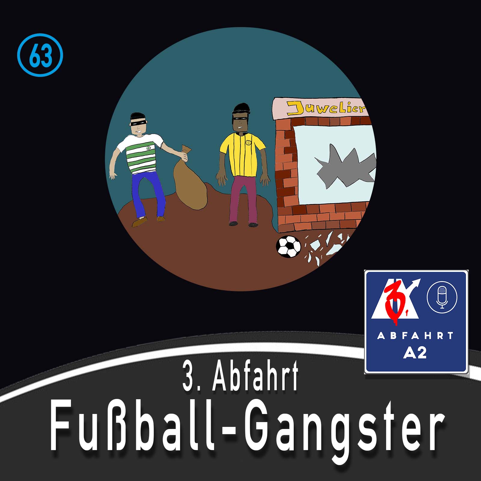 #225 - Abfahrt A2 Fußball-Gangster