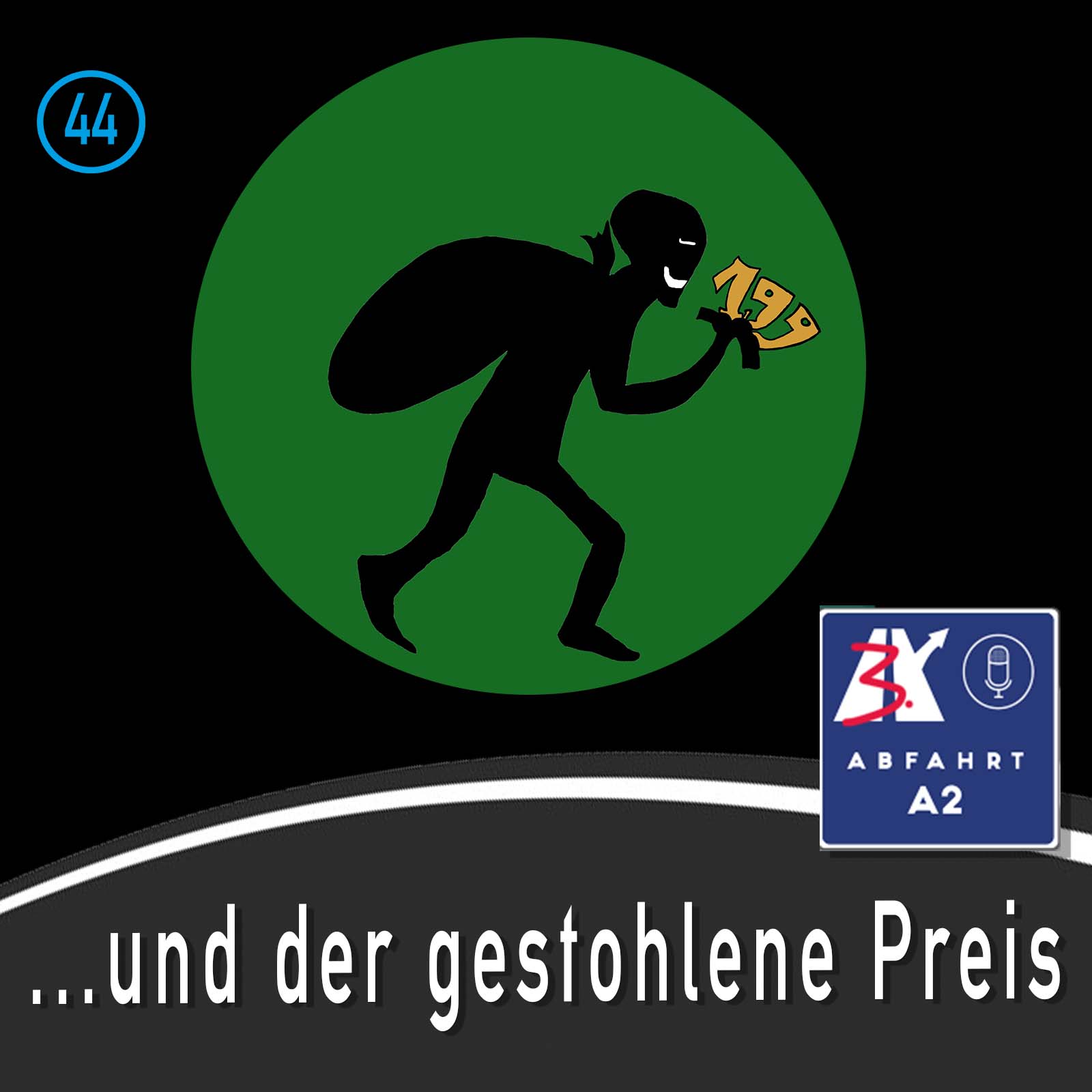 Folge 44 - Abfahrt A2 und der gestohlene Preis episode artwork
