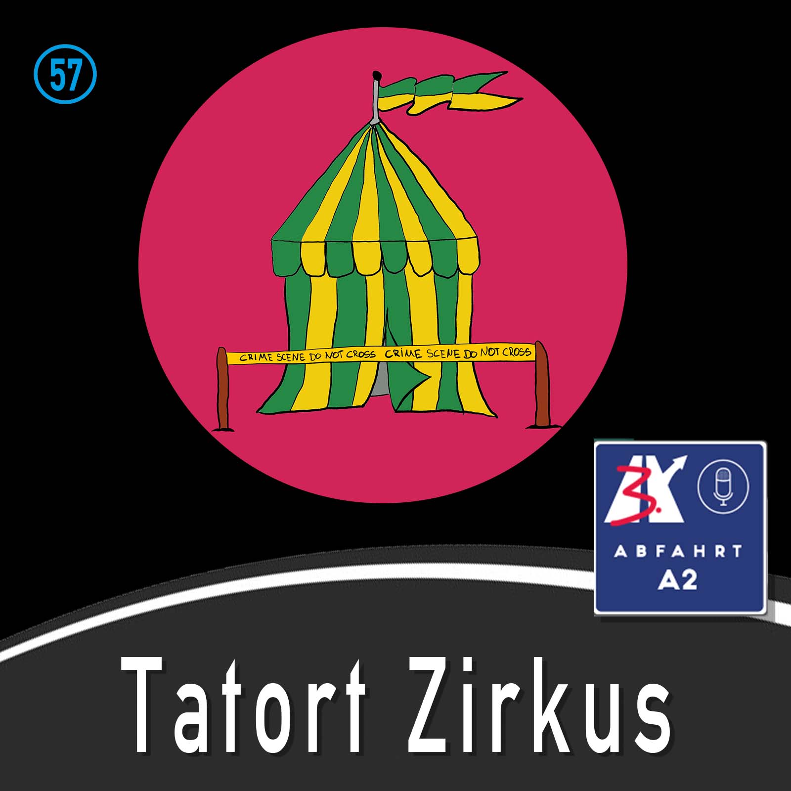 #210 - Abfahrt A2 und Tatort Zirkus