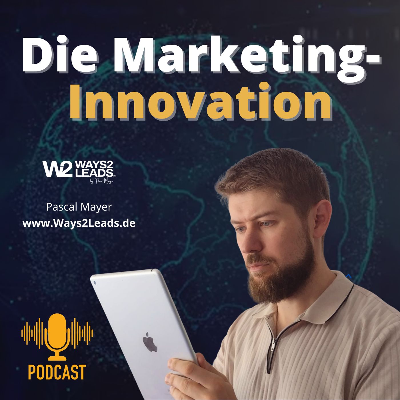 Die Marketing-Innovation mit Pascal Mayer, Ways 2 Leads