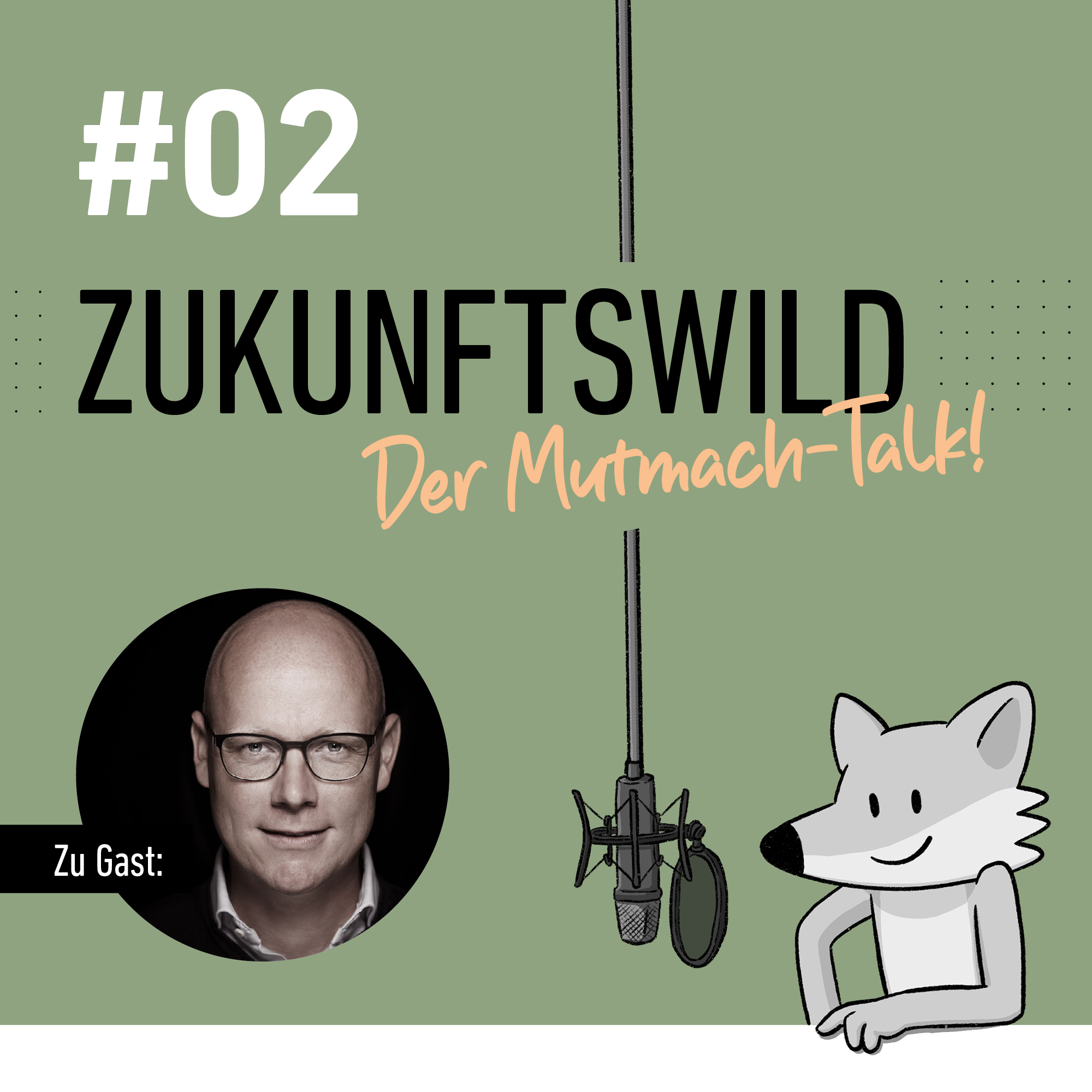 ZUKUNFTSWILD – Der Mutmach-Talk!