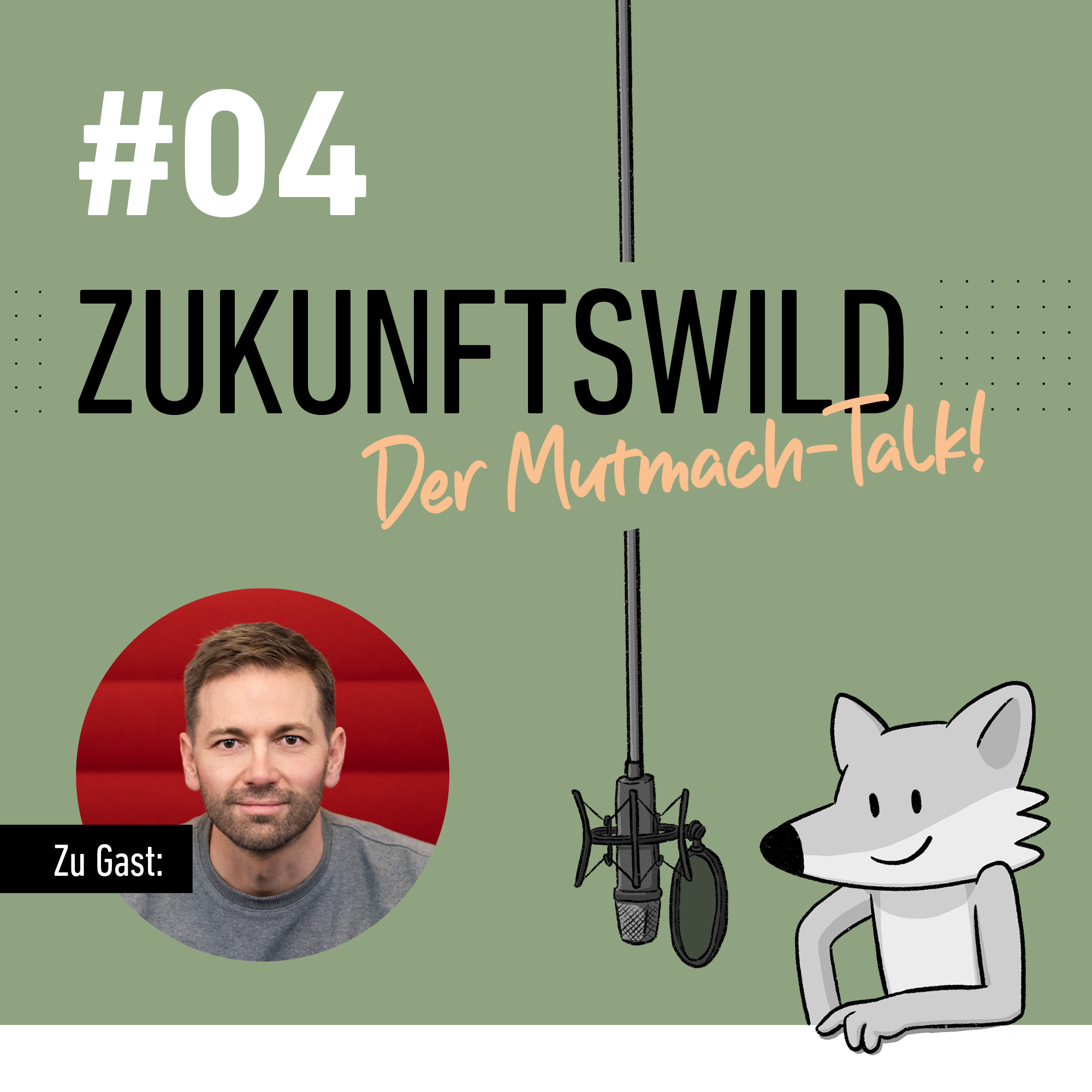 ZUKUNFTSWILD – Der Mutmach-Talk!