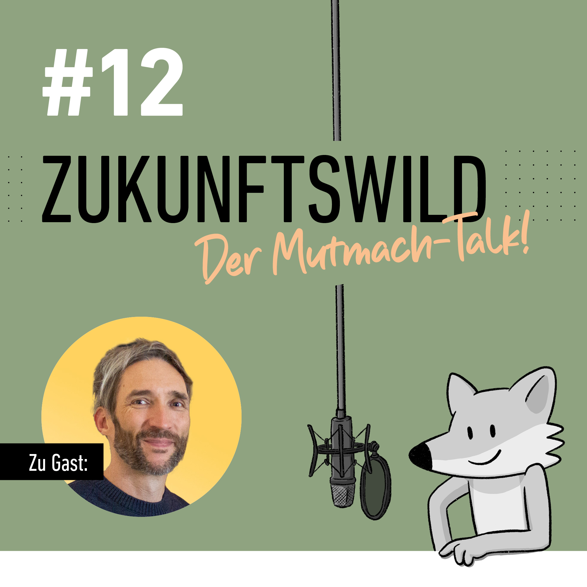 ZUKUNFTSWILD – Der Mutmach-Talk!