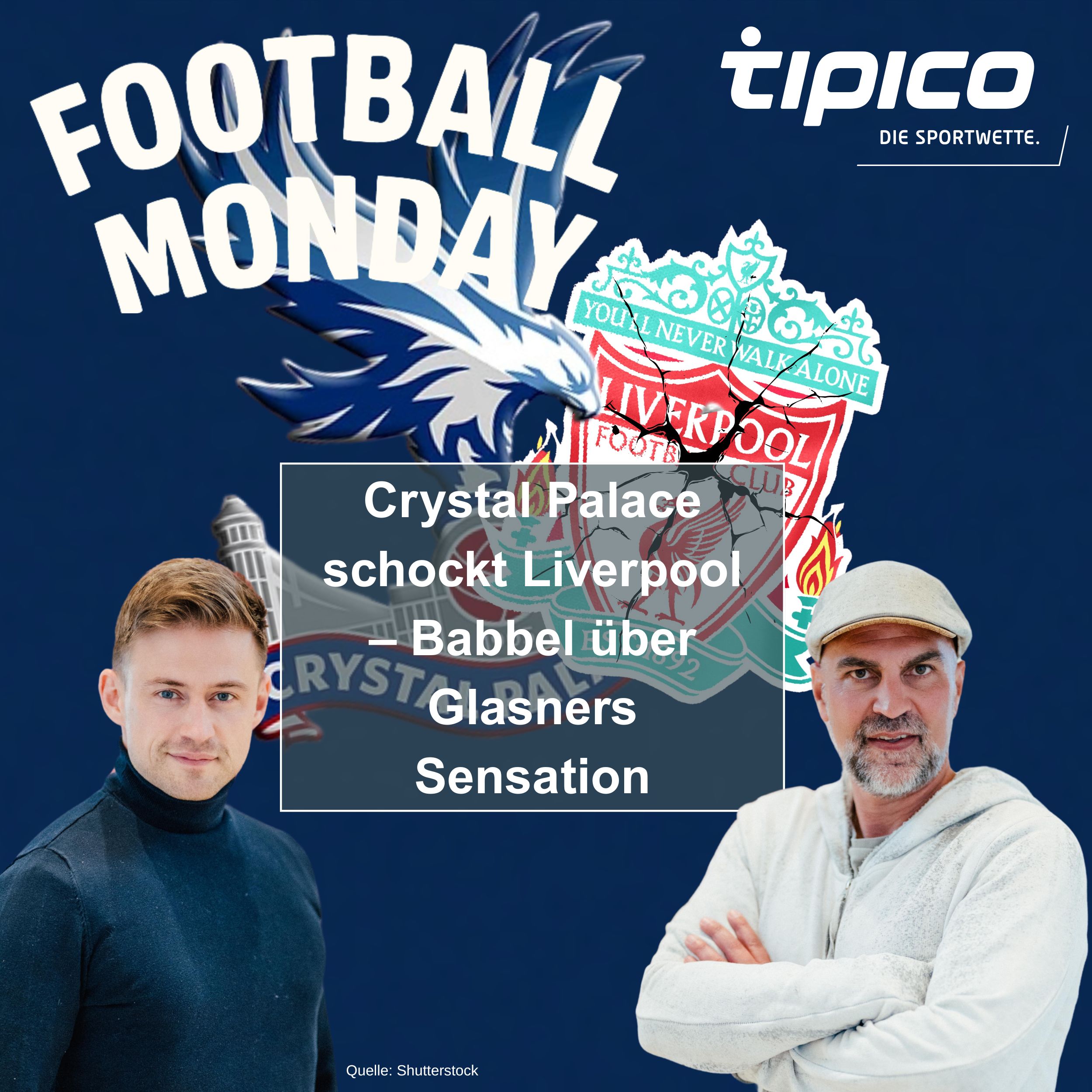 Football Monday – Der Premier-League-Podcast mit Markus Babbel & Cedric Pick