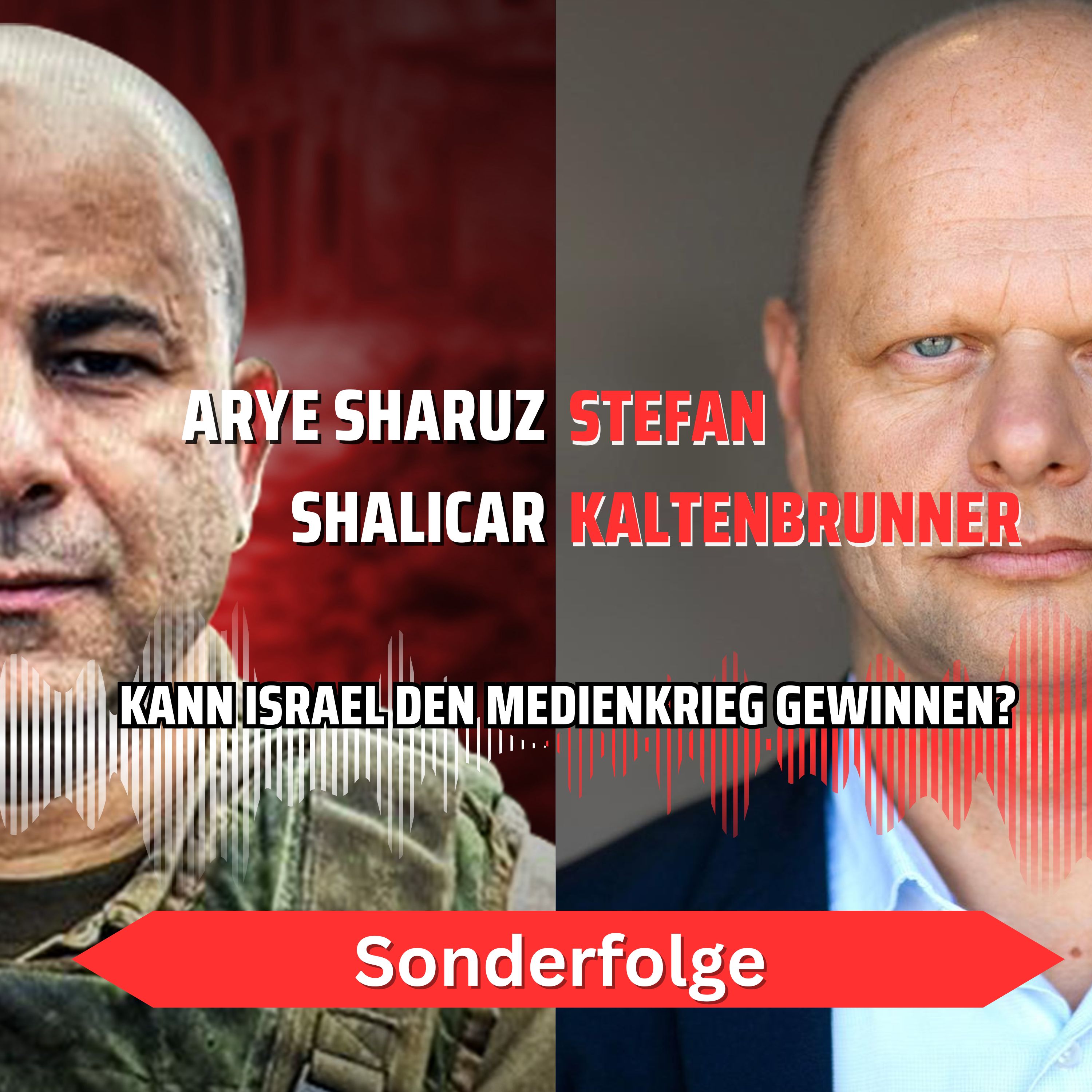 Sonderfolge mit Stefan Kaltenbrunner - Kann Israel den Medienkrieg gewinnen?