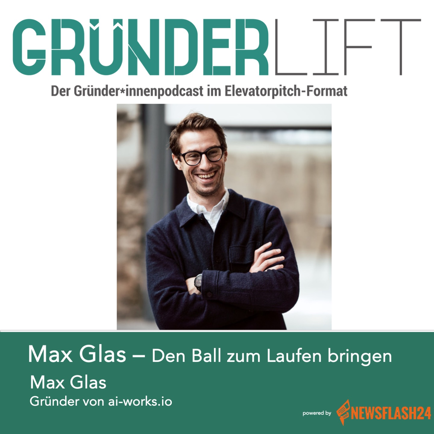GründerLIFT #064 –Max Glas – Den Ball zum Laufen bringen
