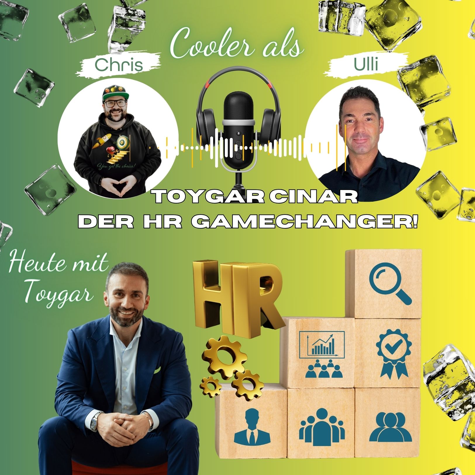 EP17- Toygar Cinar, Dein HR Gamechanger_Ulli&Chris zwei Schnuten für ein Entwicklungs-Halleluja episode artwork